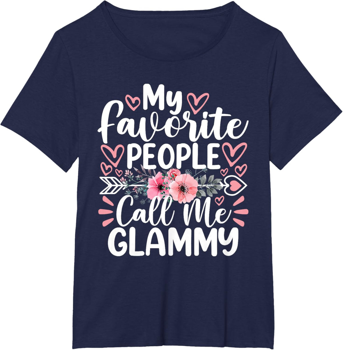 My Favorite People Call Me Glammy Funny Mother&#39;s Day