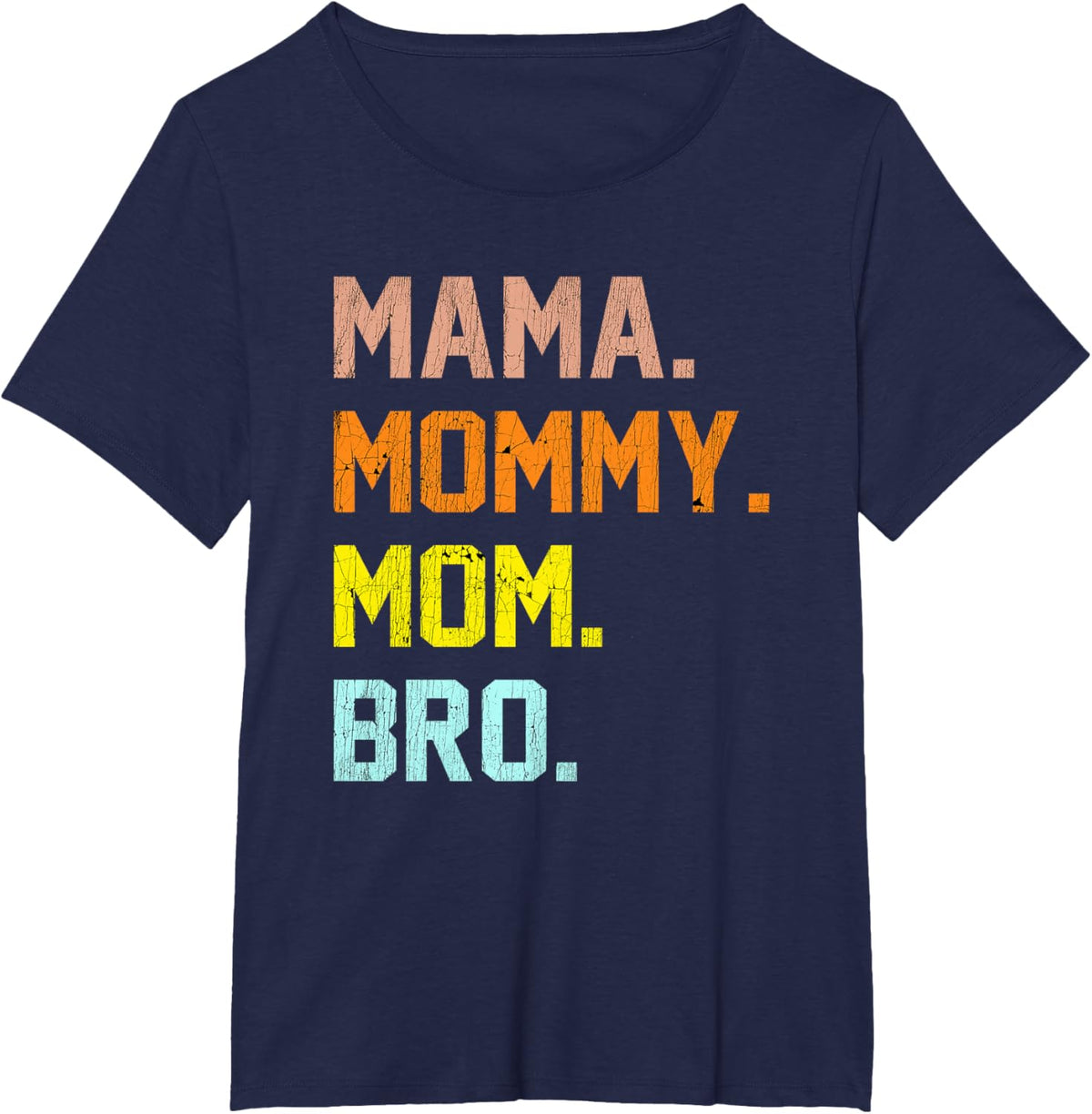 Mama Mommy Mom Bro Mothers Day