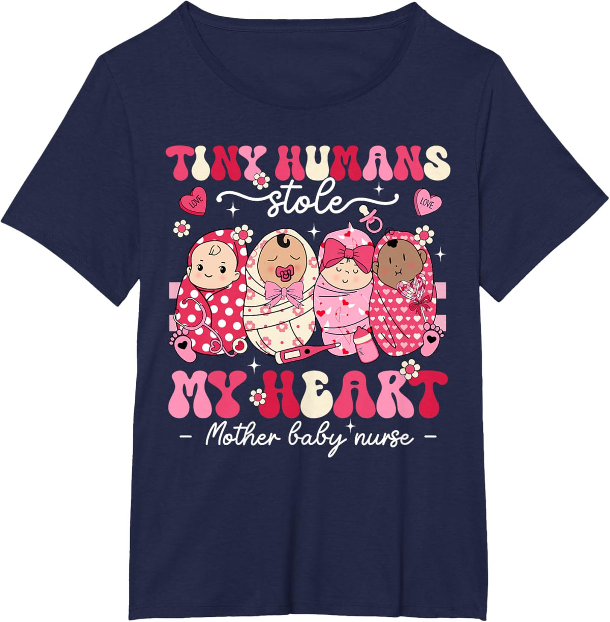 Mother Baby Nurse Tiny Humans Stole My Heart Valentines Day Mother Shirt