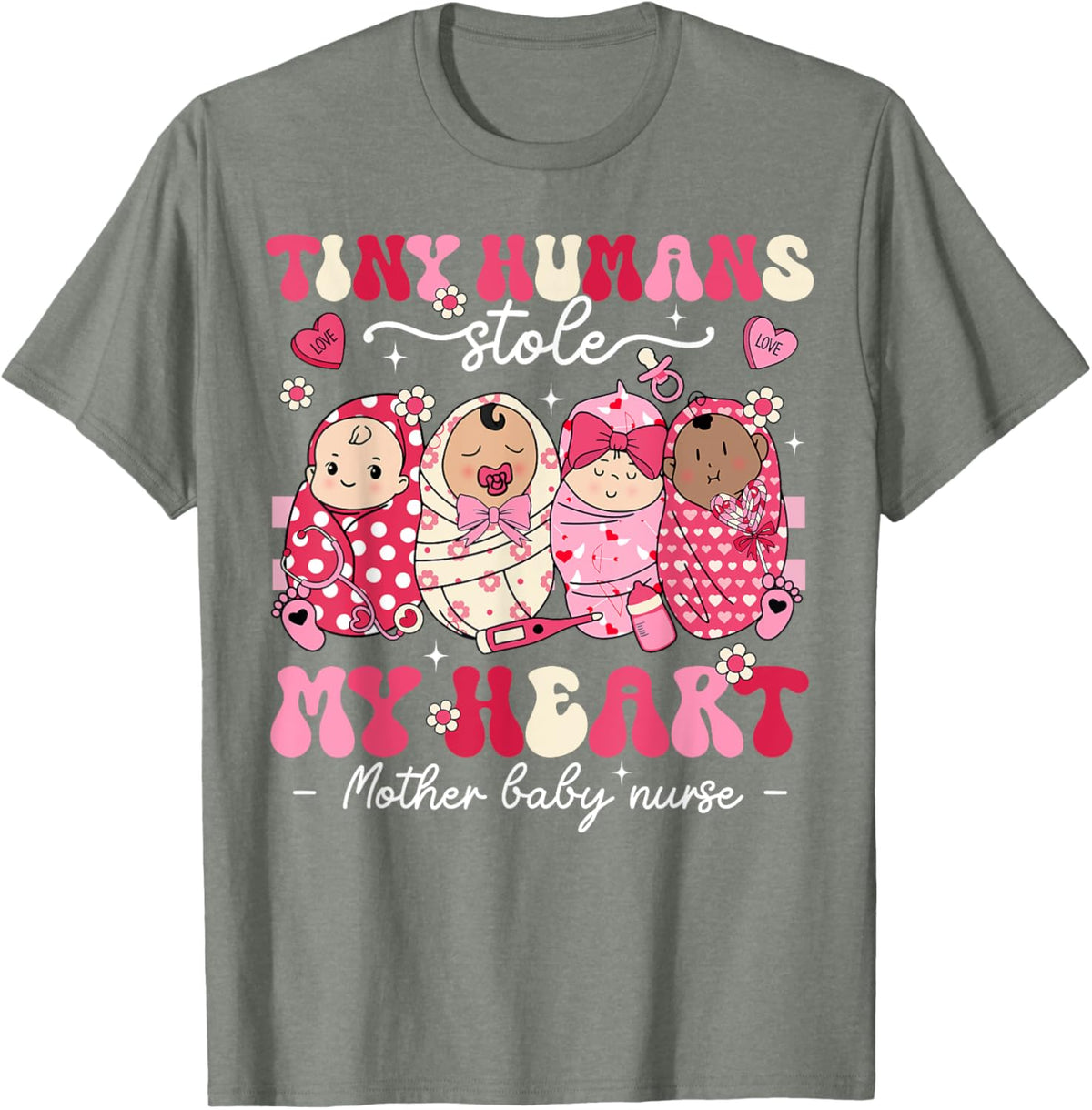 Mother Baby Nurse Tiny Humans Stole My Heart Valentines Day Mother Shirt