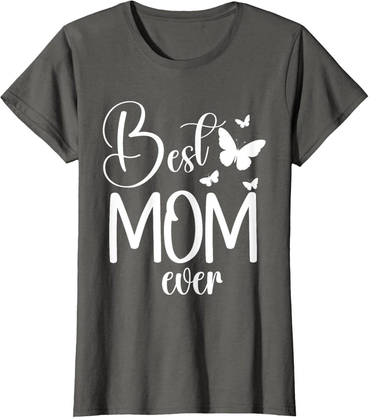 Best Mom Ever Funny Butterfly Mother&#39;s Day Women