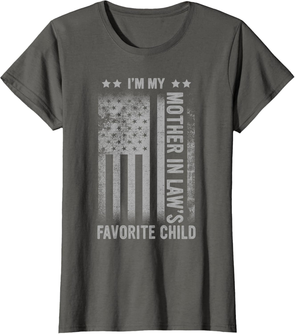 I&#39;m My Mother In Law&#39;s Favorite Child Funny Men Father&#39;s Day