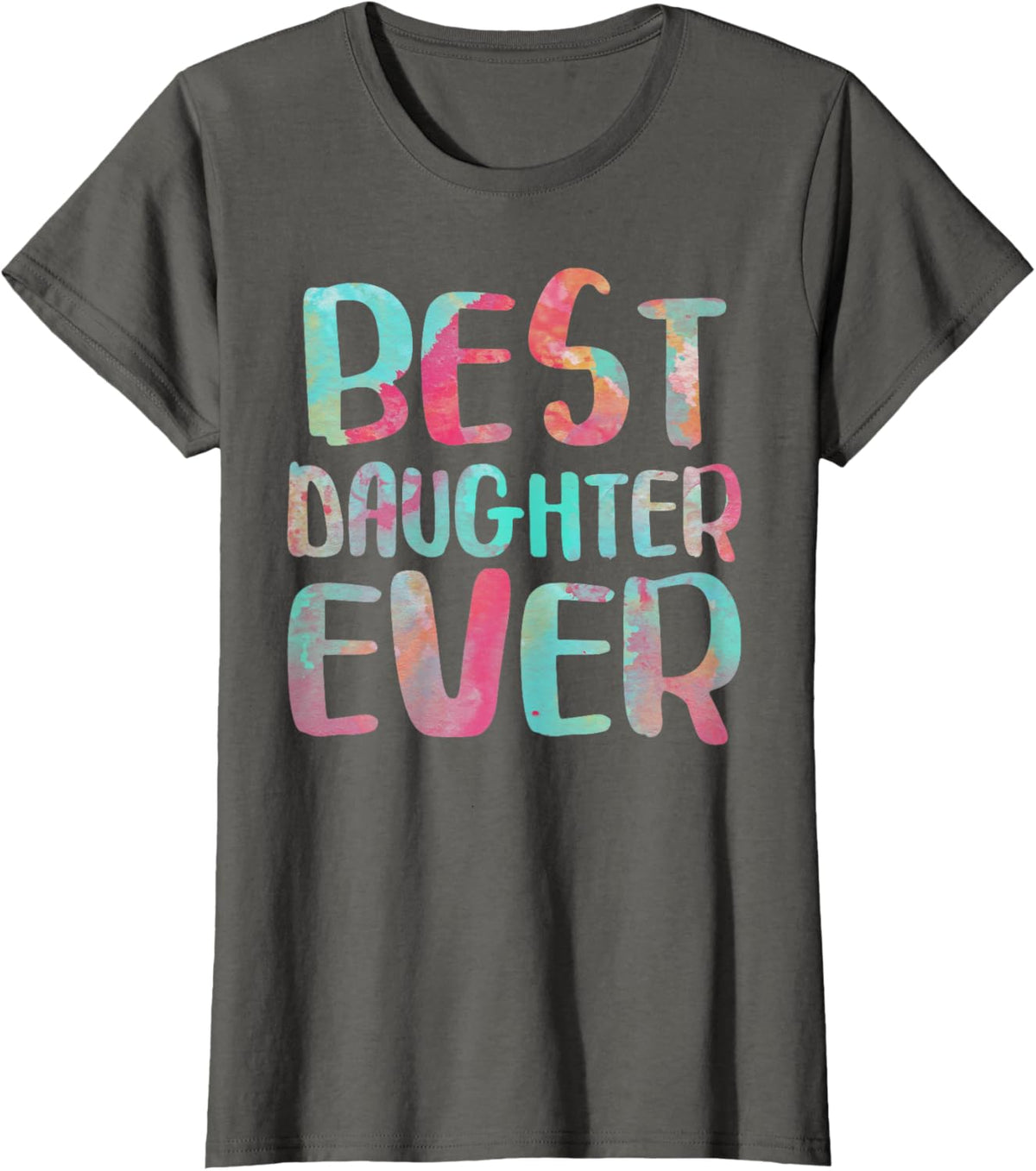 Best Daughter Ever T-Shirt Mother&#39;s Day Shirt Mother Shirt