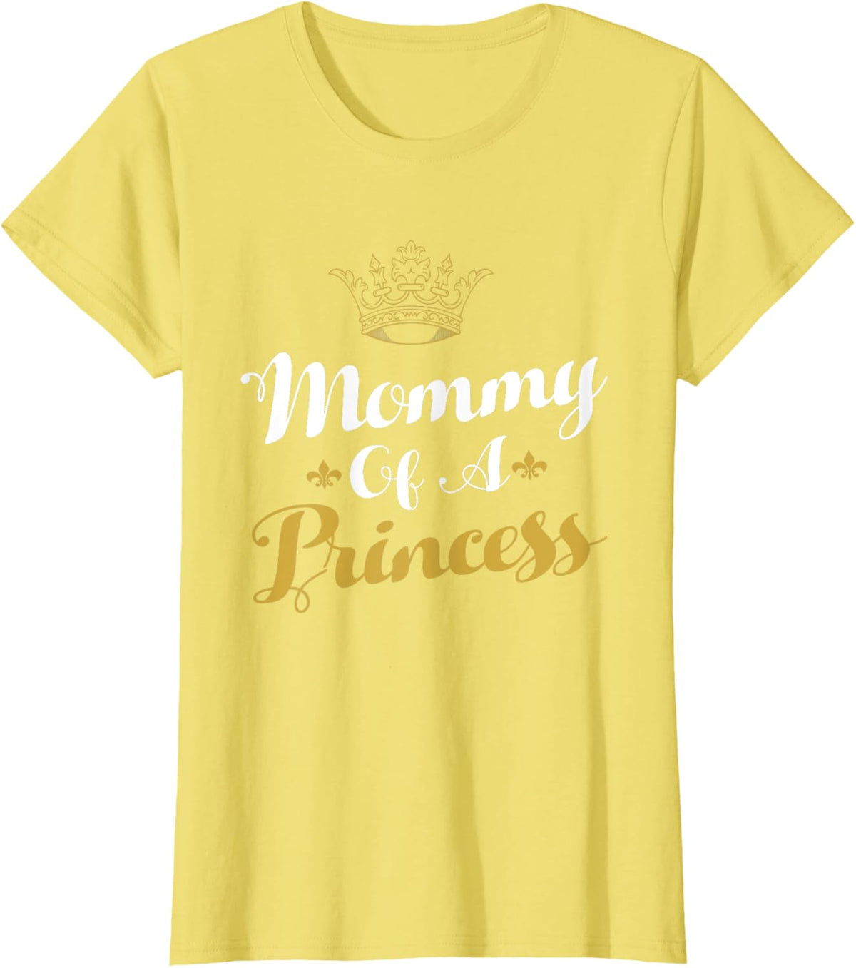 Mommy Of A Princess Daughter Mothers Day For Mom
