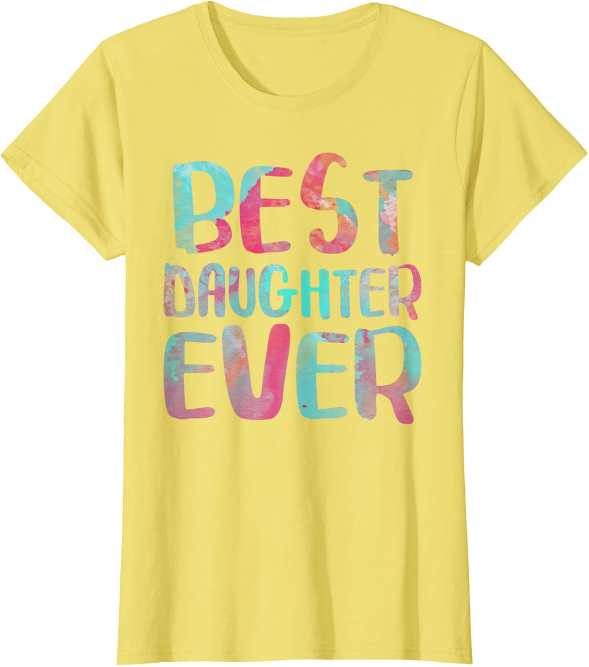 Best Daughter Ever T-Shirt Mother&#39;s Day Shirt Mother Shirt