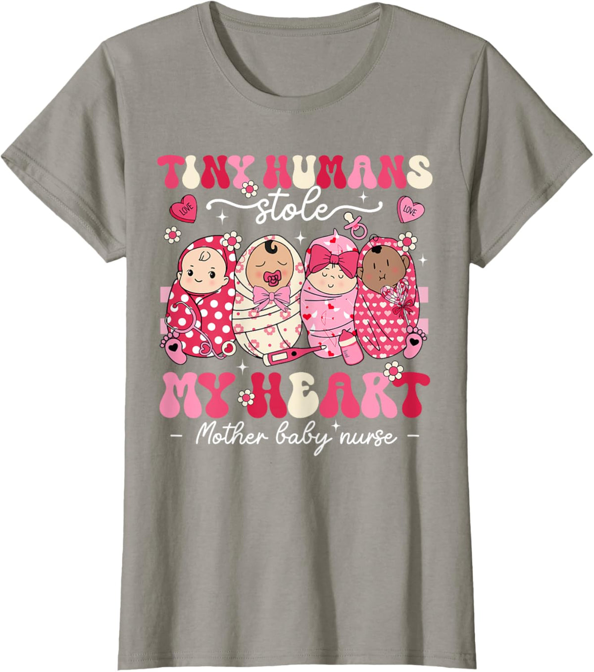 Mother Baby Nurse Tiny Humans Stole My Heart Valentines Day Mother Shirt