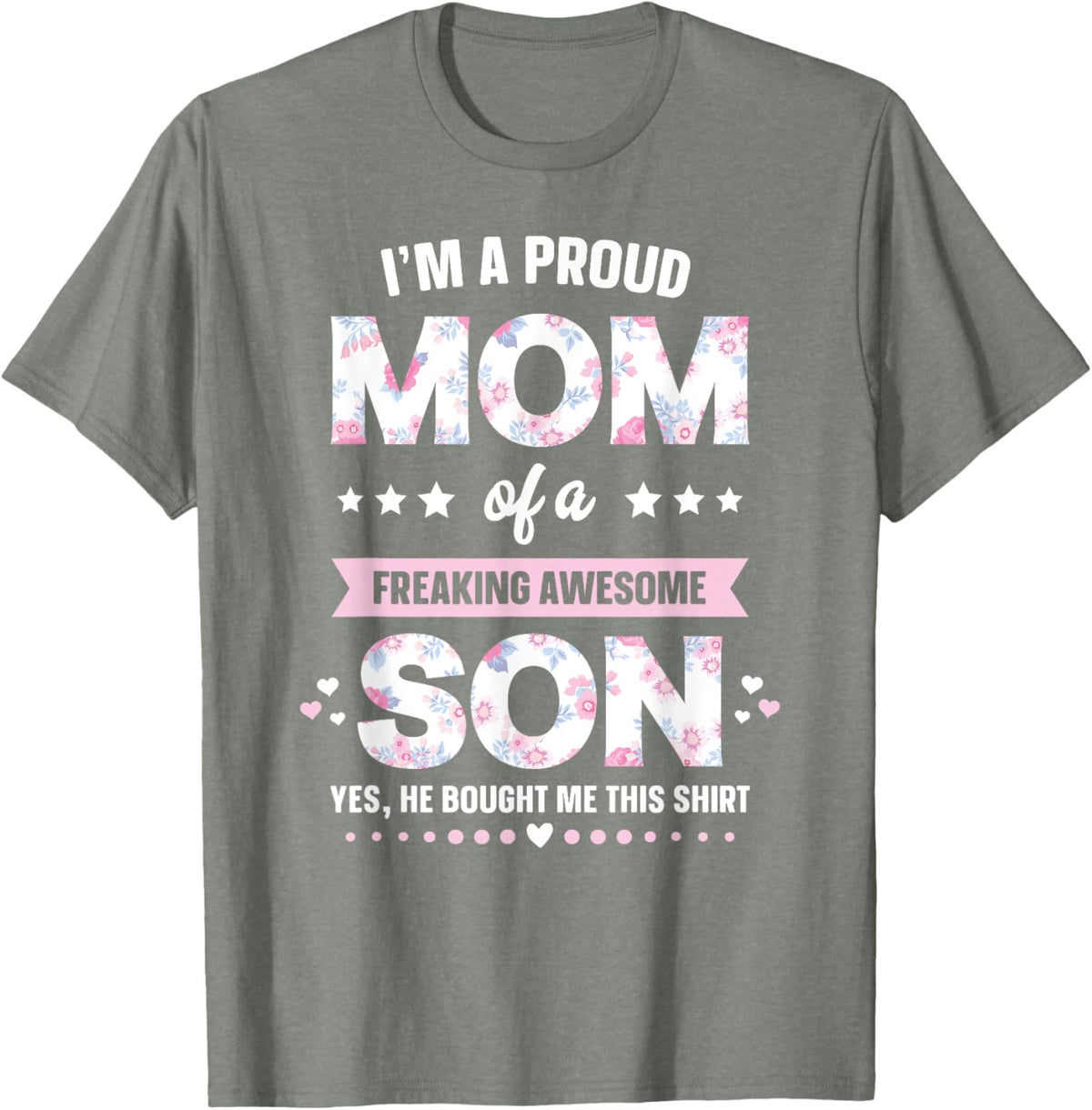 I&#39;m A Proud Mom Shirt Gift From Son To Mom Funny Mothers Day Mother Shirt
