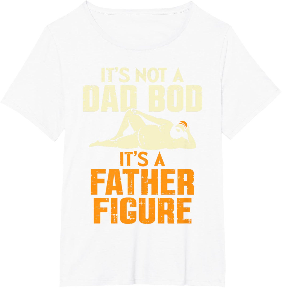 Not Dad Bod Its A Father Figure Funny Fathers Day Daddy Papa
