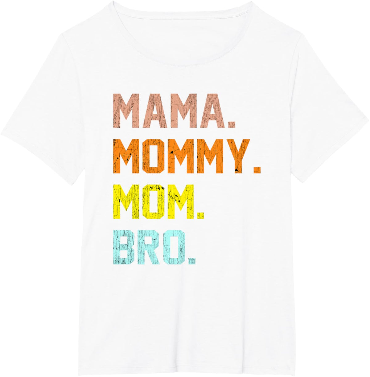 Mama Mommy Mom Bro Mothers Day