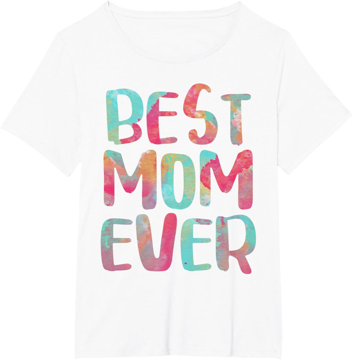 Best Mom Ever T-Shirt Mother&#39;s Day Shirt