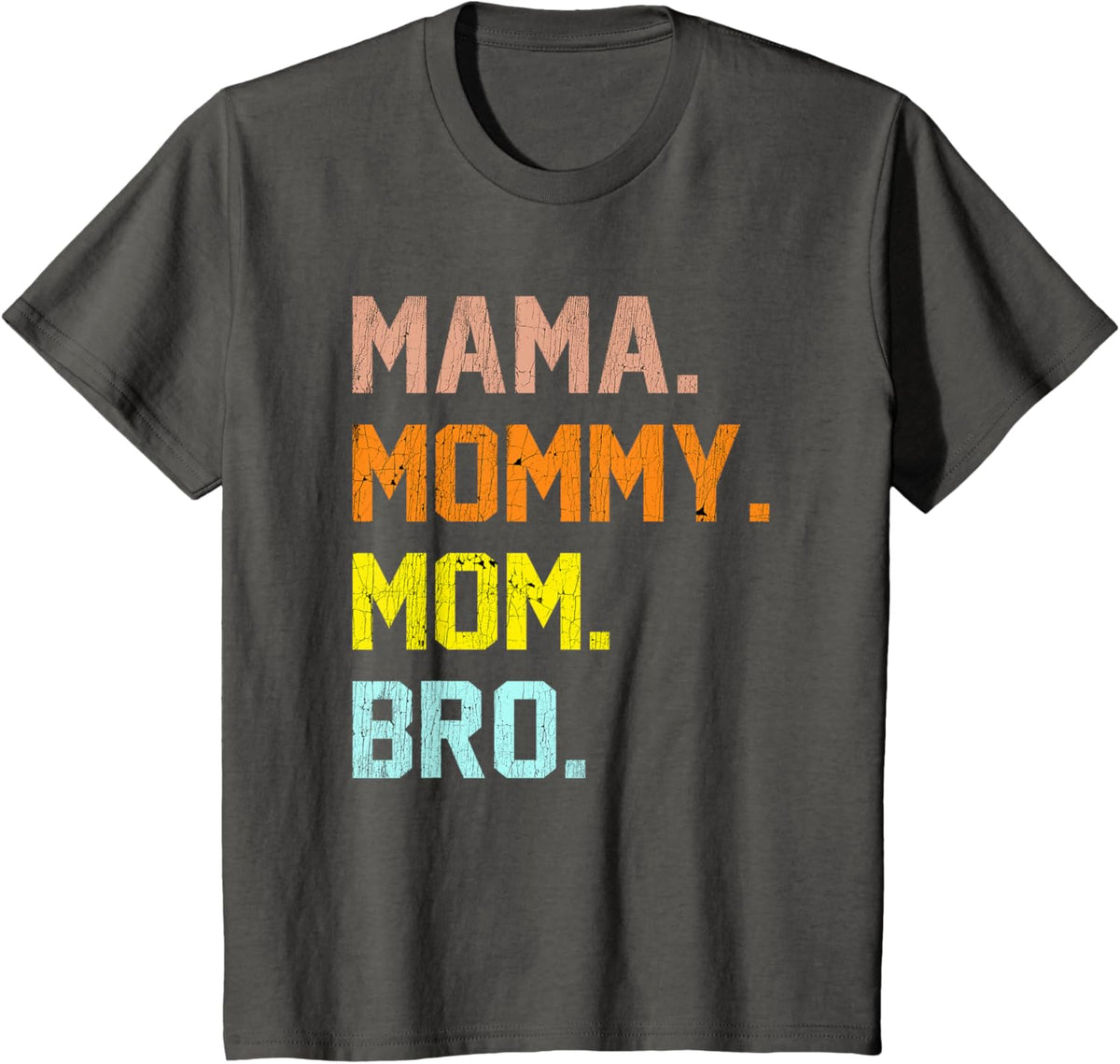 Mama Mommy Mom Bro Mothers Day