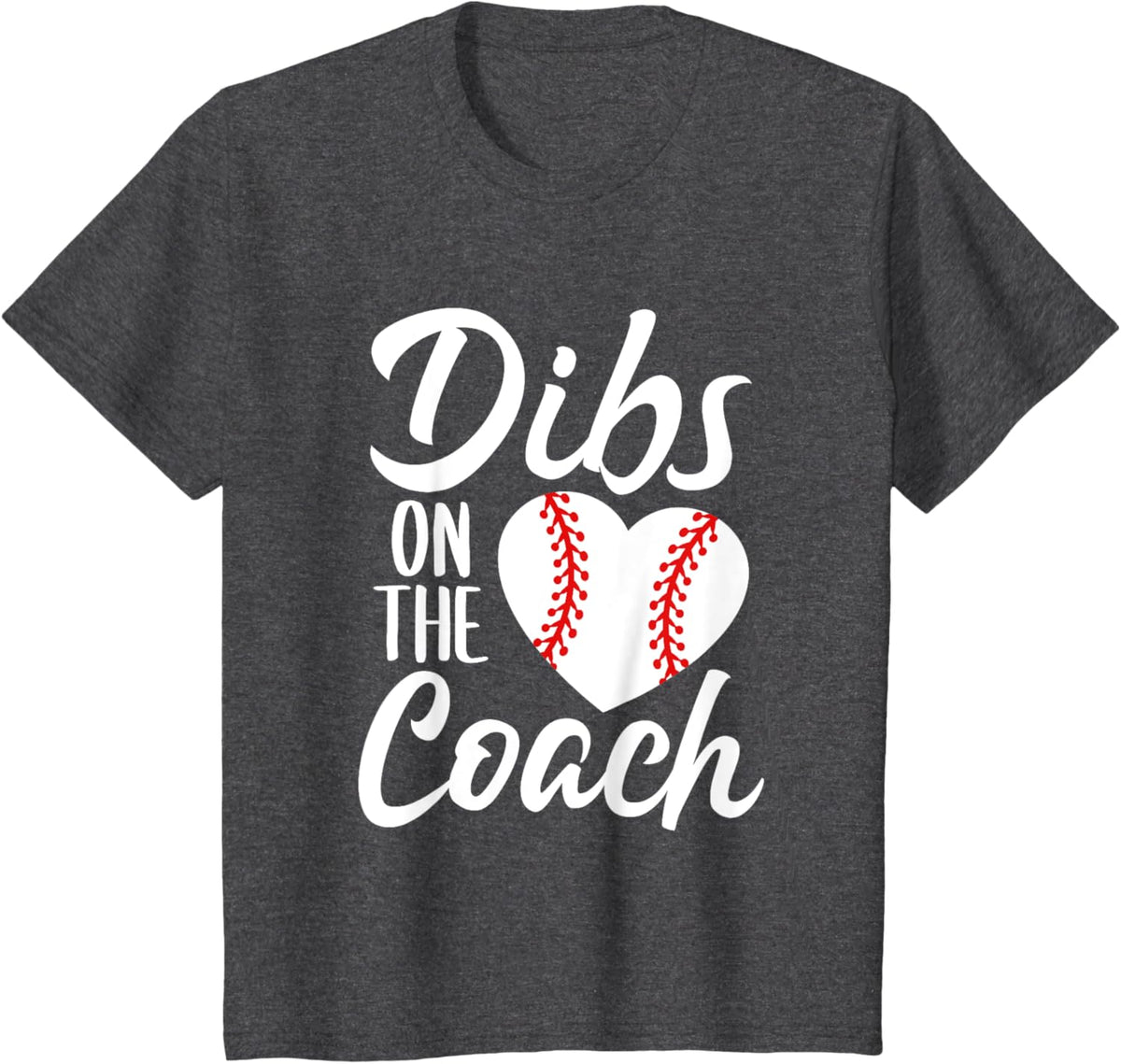 Dibs On The Coach Funny Baseball Heart Cute Mother&#39;s Day