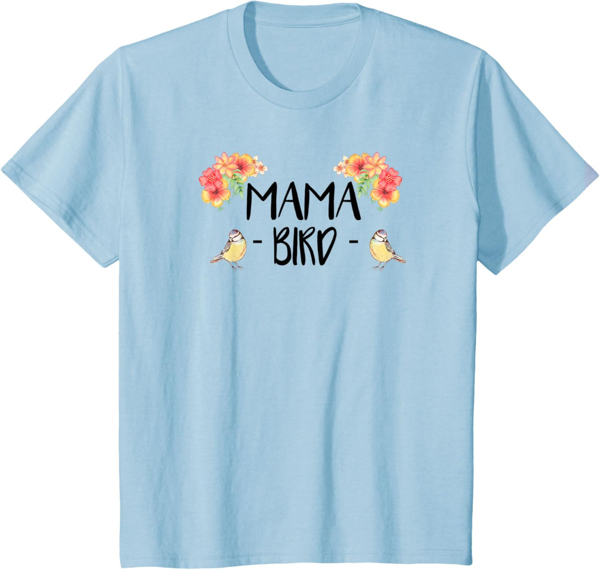 Womens Mama Bird T-Shirt Cute Bird Lover Mothers Day Gift