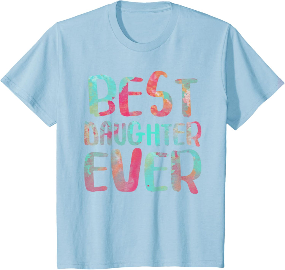Best Daughter Ever T-Shirt Mother&#39;s Day Shirt Mother Shirt
