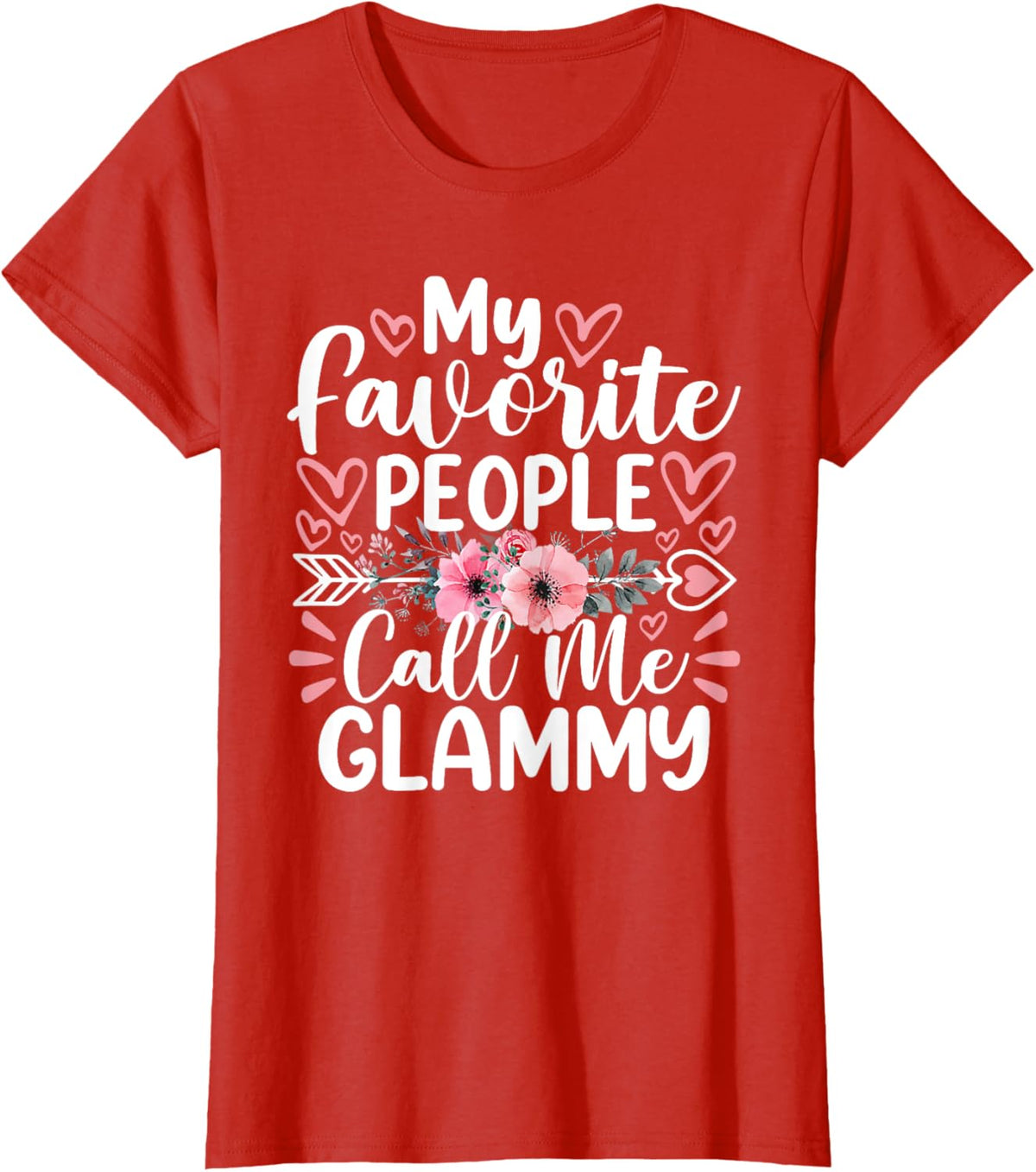 My Favorite People Call Me Glammy Funny Mother&#39;s Day