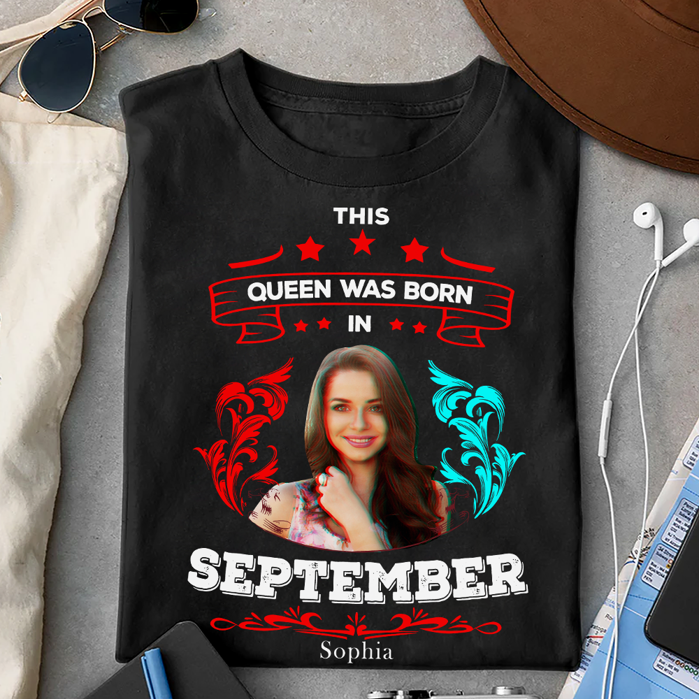 September Birthday Shirt, Custom Birthday Shirt, Queens are Born In September, September Birthday Shirts For Woman, September Birthday Gifts-YPT-TLT