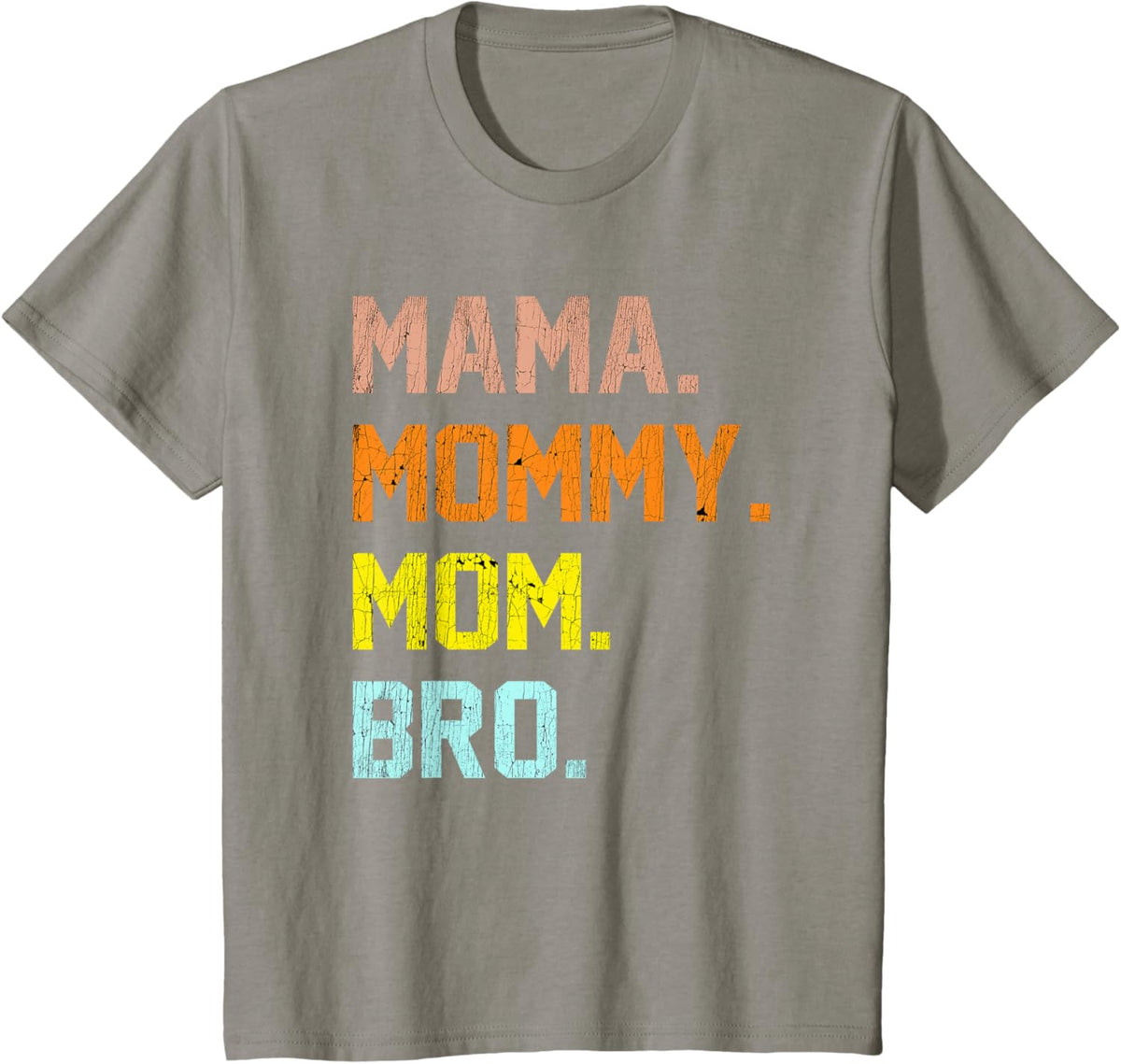 Mama Mommy Mom Bro Mothers Day