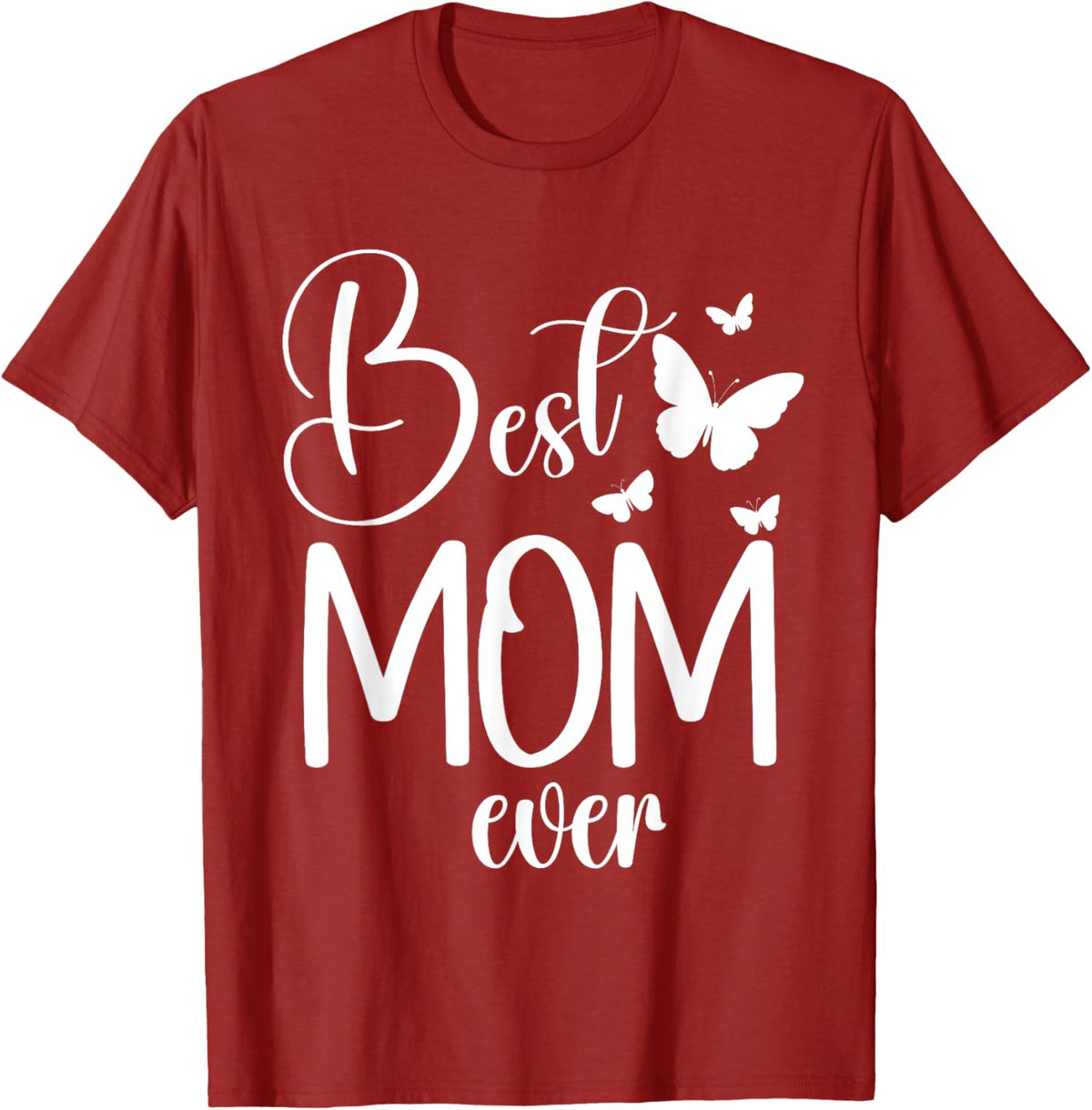Best Mom Ever Funny Butterfly Mother&#39;s Day Women