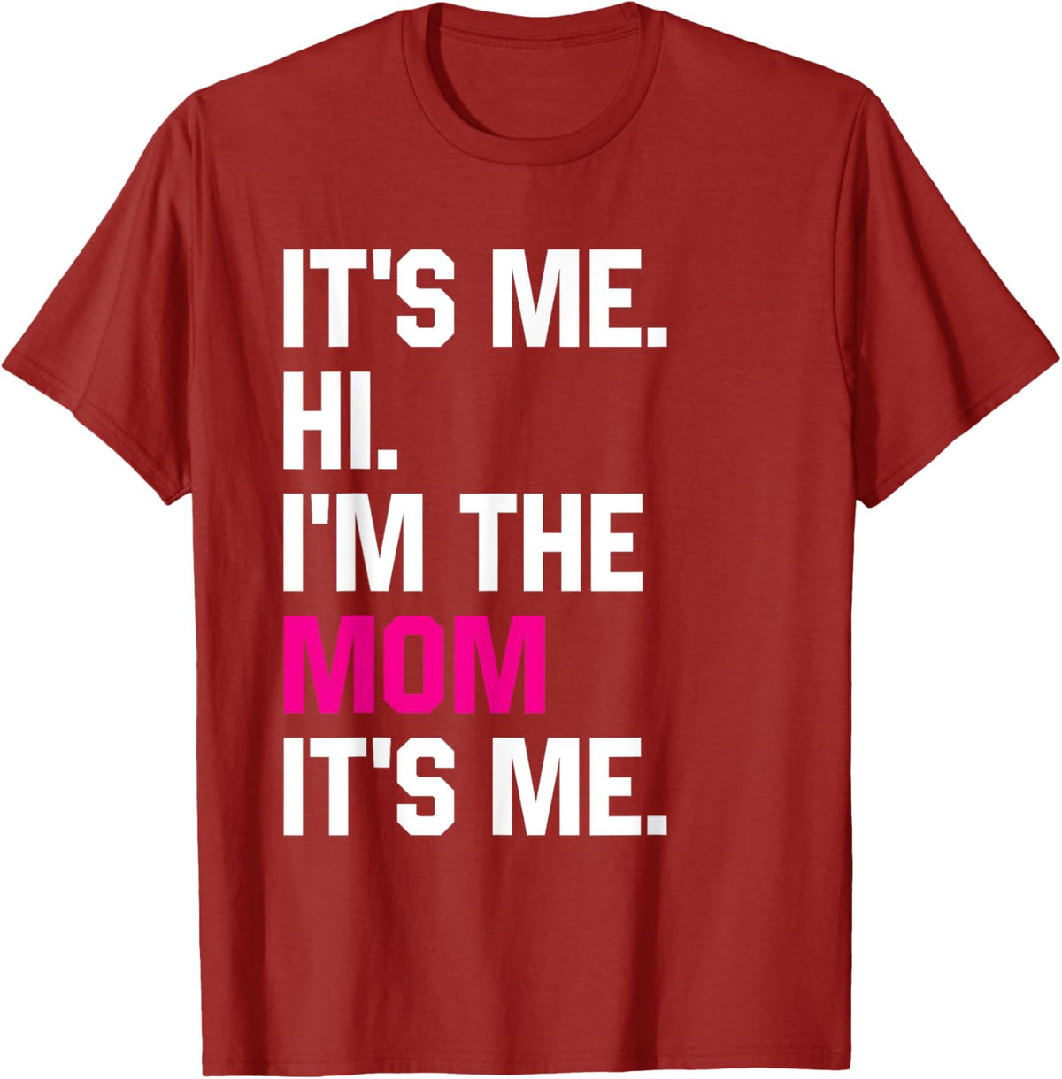 Mothers Day Funny Its Me Hi Im The Mom Its Me