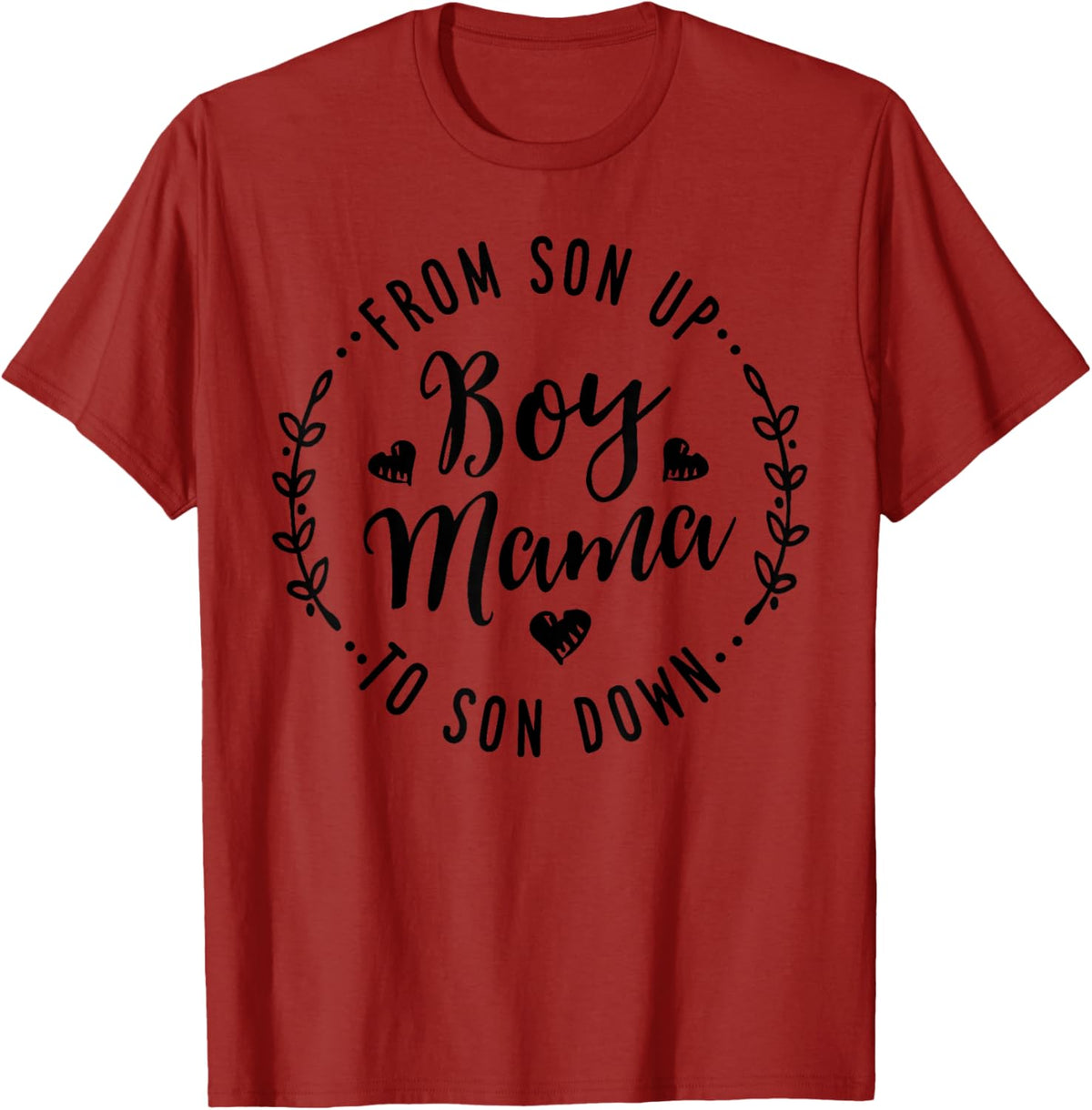 Boy Mama From Son Up To Sun Down Mother&#39;s Day Funny Mom Mother Shirt