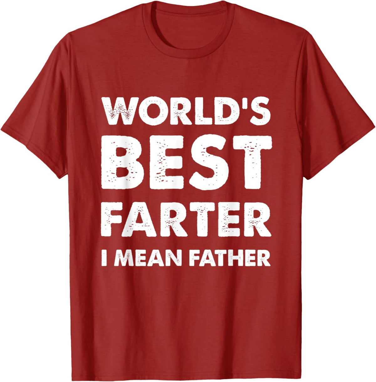 Father&#39;s Day Retro Dad World&#39;s Best Farter I Mean Father