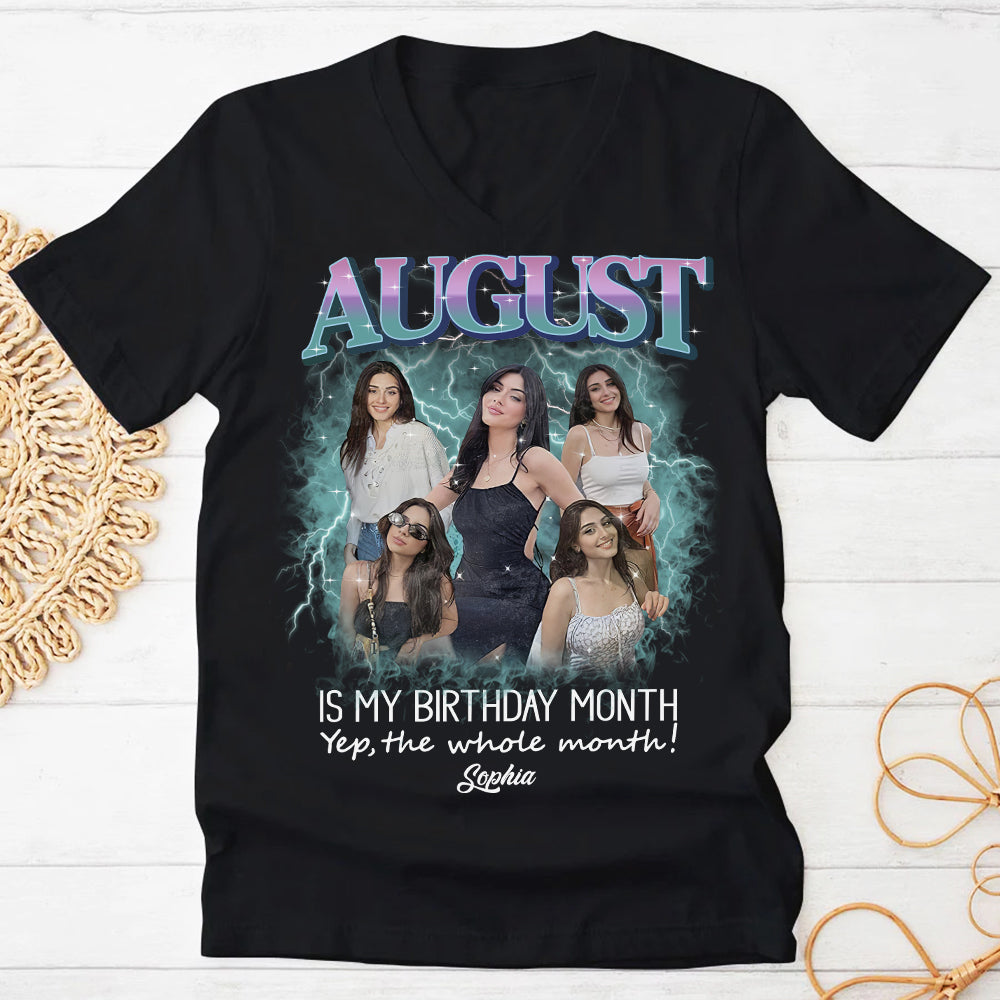 August Birthday Shirt, Custom Birthday Shirt, Queens Born In August, August Birthday Shirts For Woman, August Birthday Gifts, August Is My Birthday Month, Yep The Whole Month-YPT-HCT