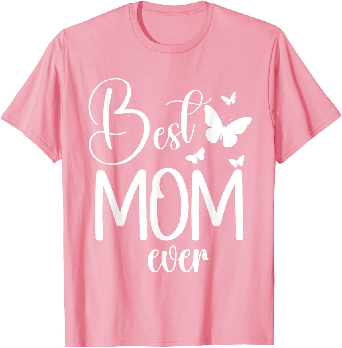 Best Mom Ever Funny Butterfly Mother&#39;s Day Women