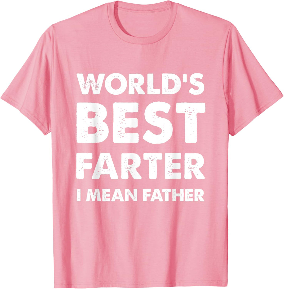 Father&#39;s Day Retro Dad World&#39;s Best Farter I Mean Father