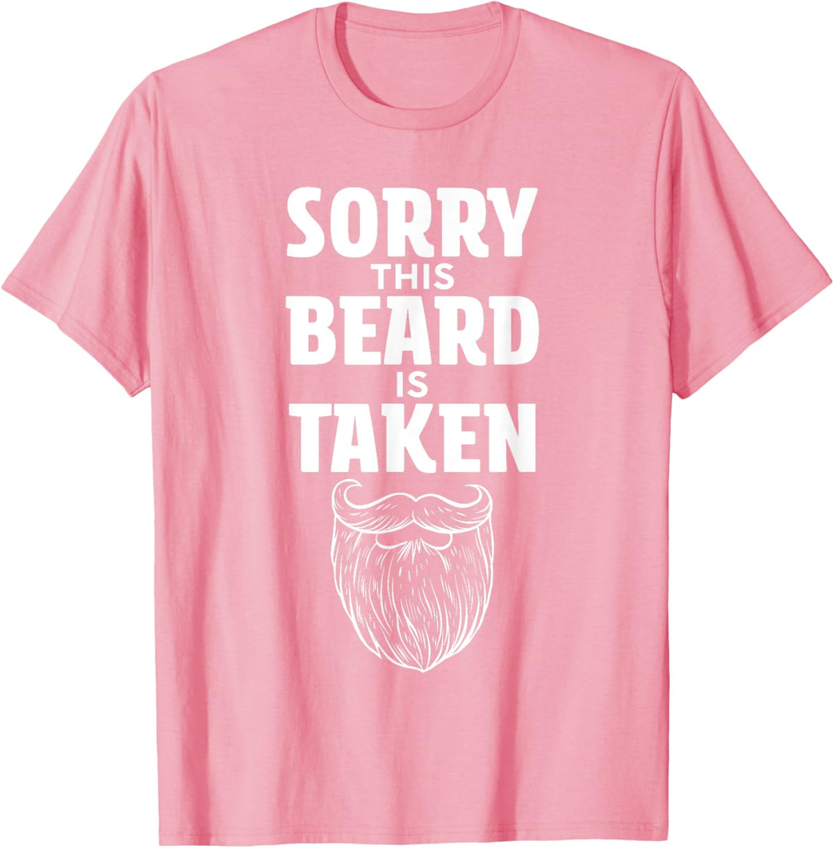 Sorry This Beard is Taken Shirt Valentines Day for Him
