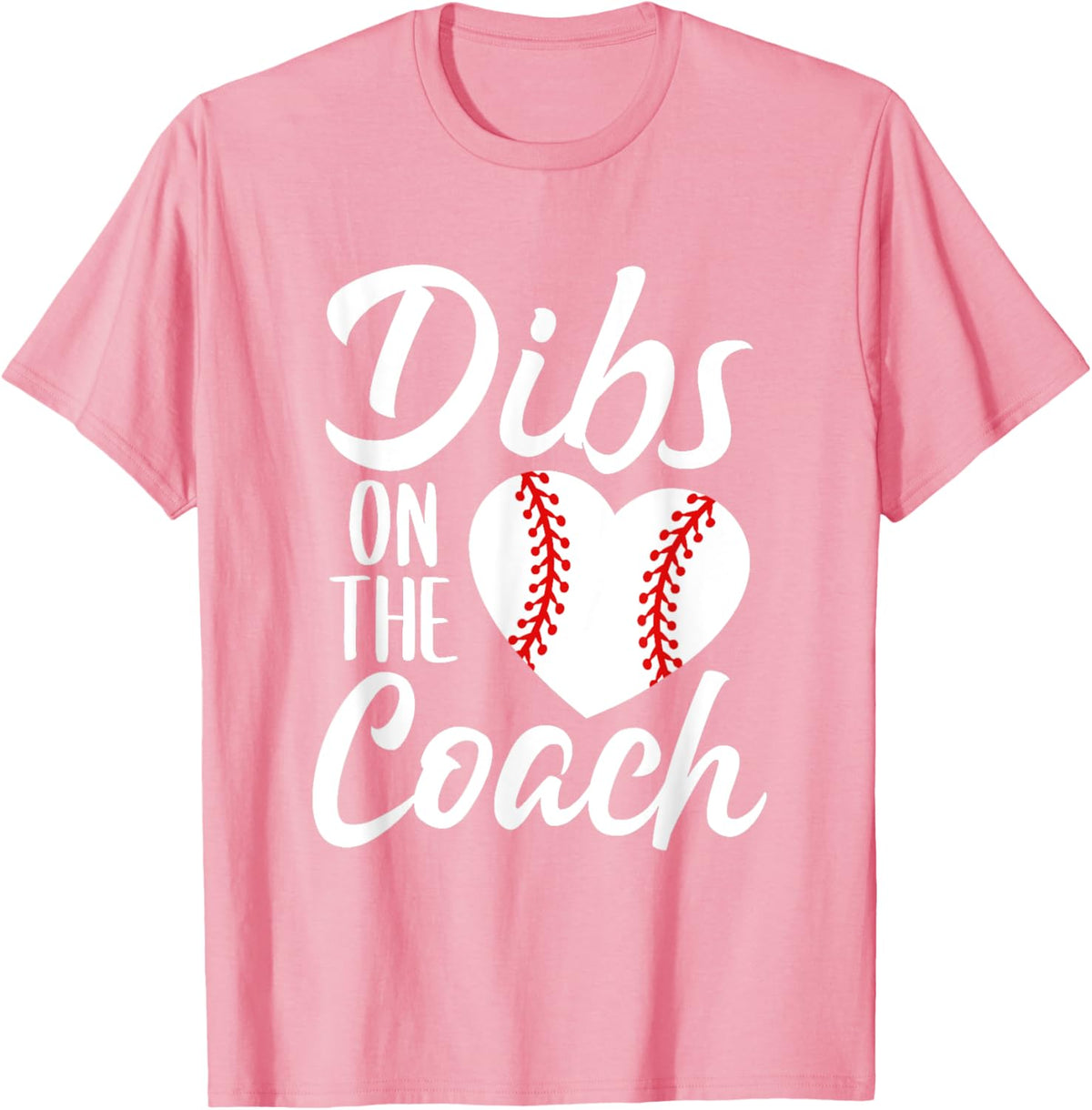 Dibs On The Coach Funny Baseball Heart Cute Mother&#39;s Day