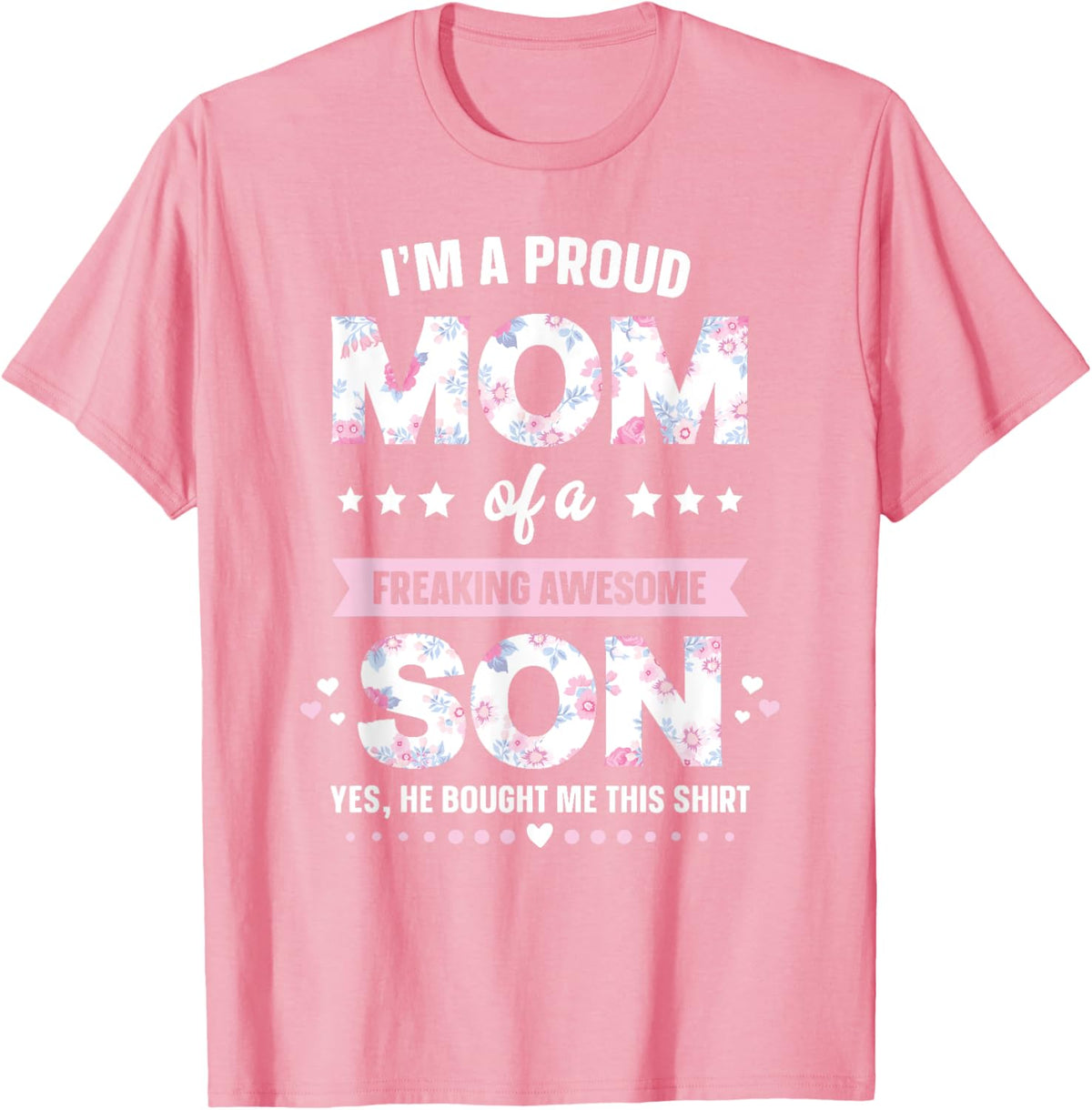 I&#39;m A Proud Mom Shirt Gift From Son To Mom Funny Mothers Day Mother Shirt