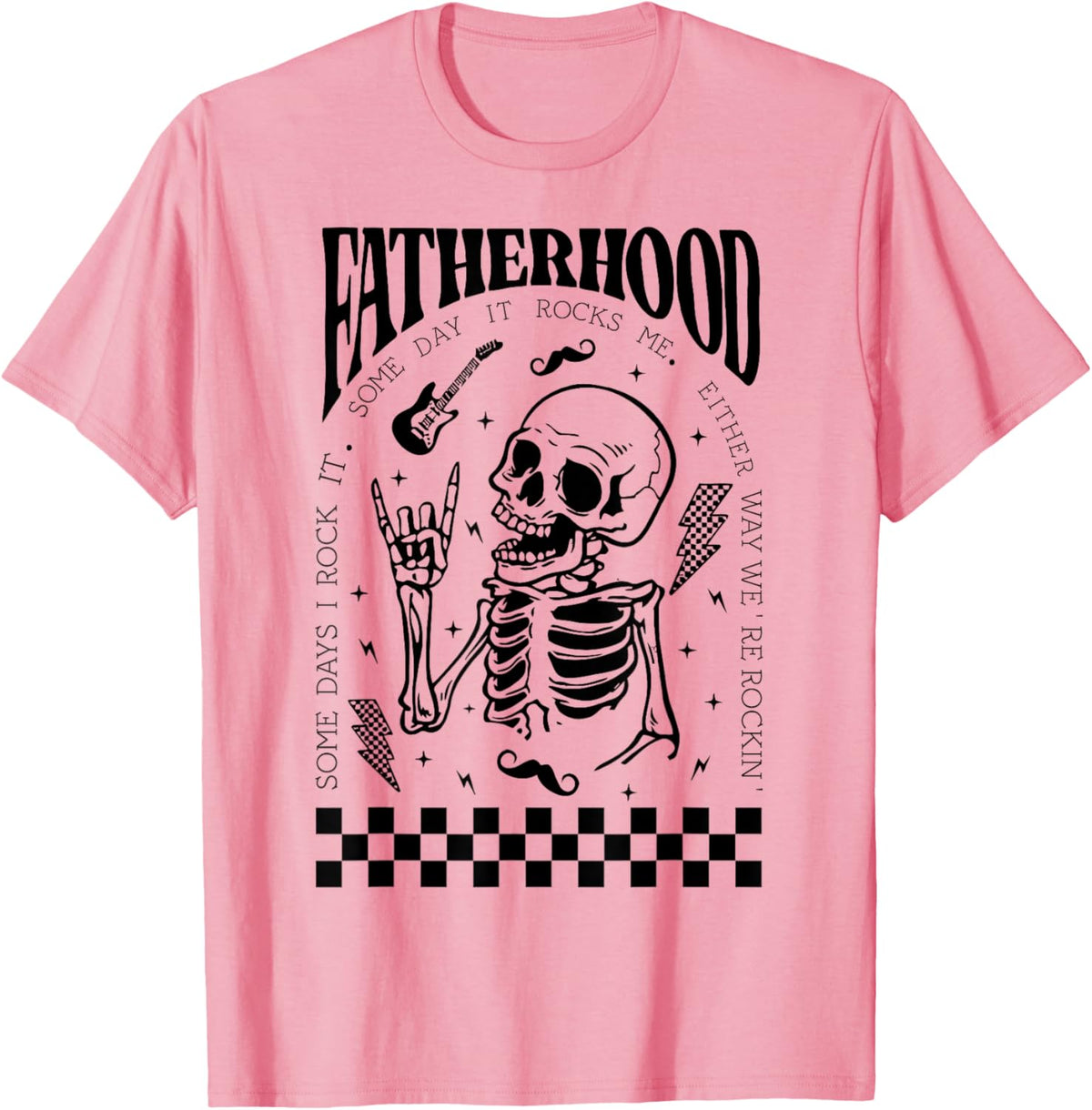 Fatherhood Dad Tour Some Days I Rock It Happy Father&#39;s Day