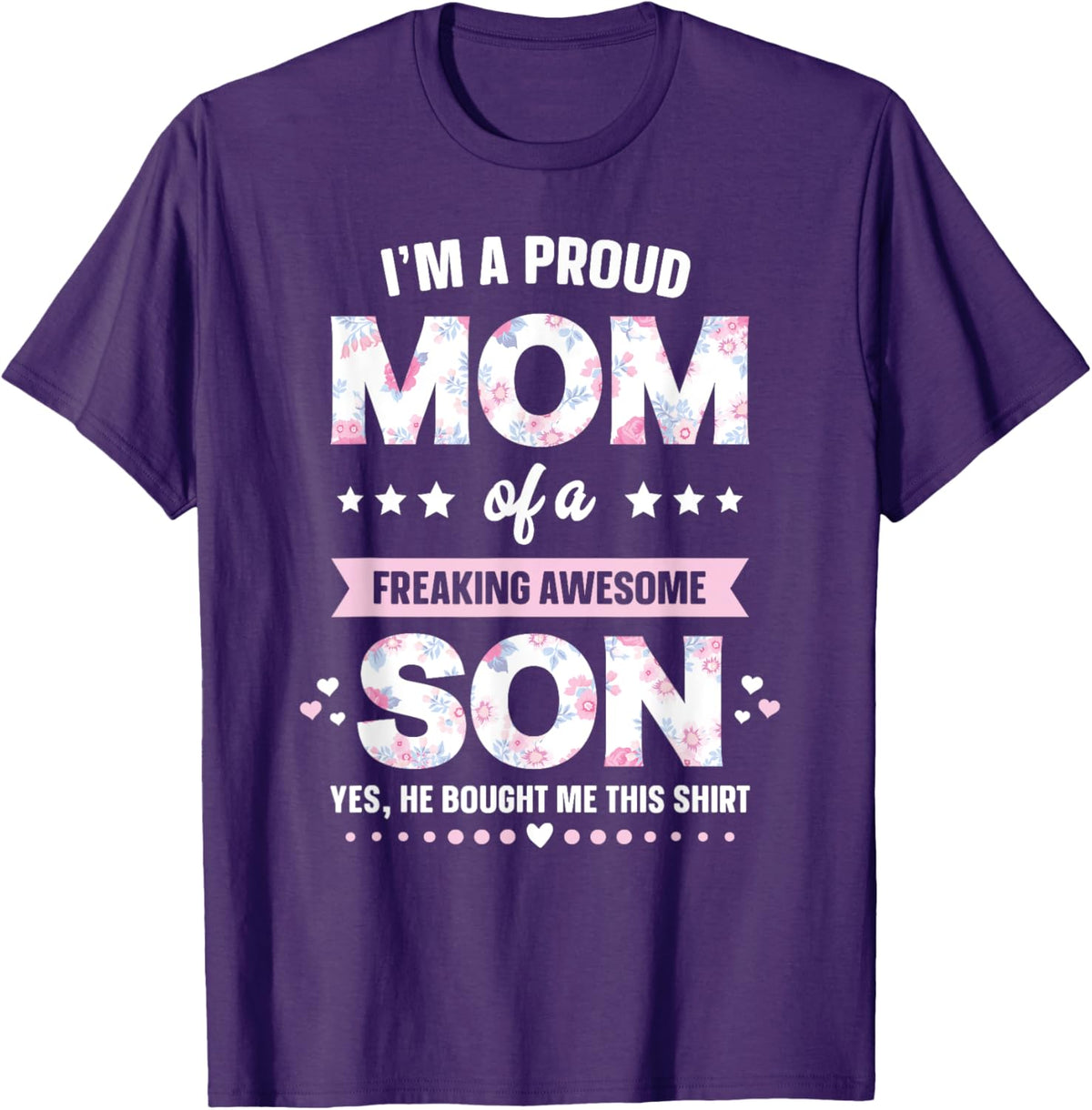I&#39;m A Proud Mom Shirt Gift From Son To Mom Funny Mothers Day Mother Shirt