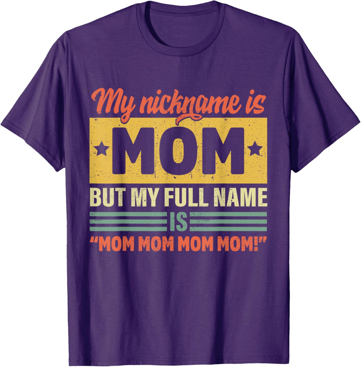 My Nickname Is Mom But My Full name Is Mom Mother&#39;s day