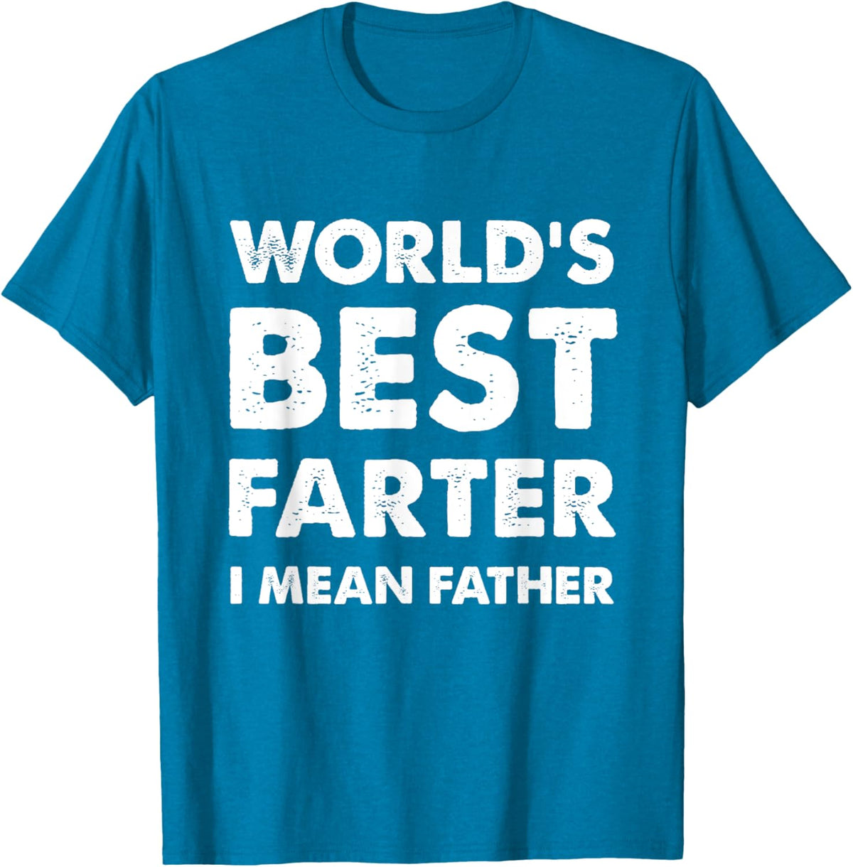 Father&#39;s Day Retro Dad World&#39;s Best Farter I Mean Father