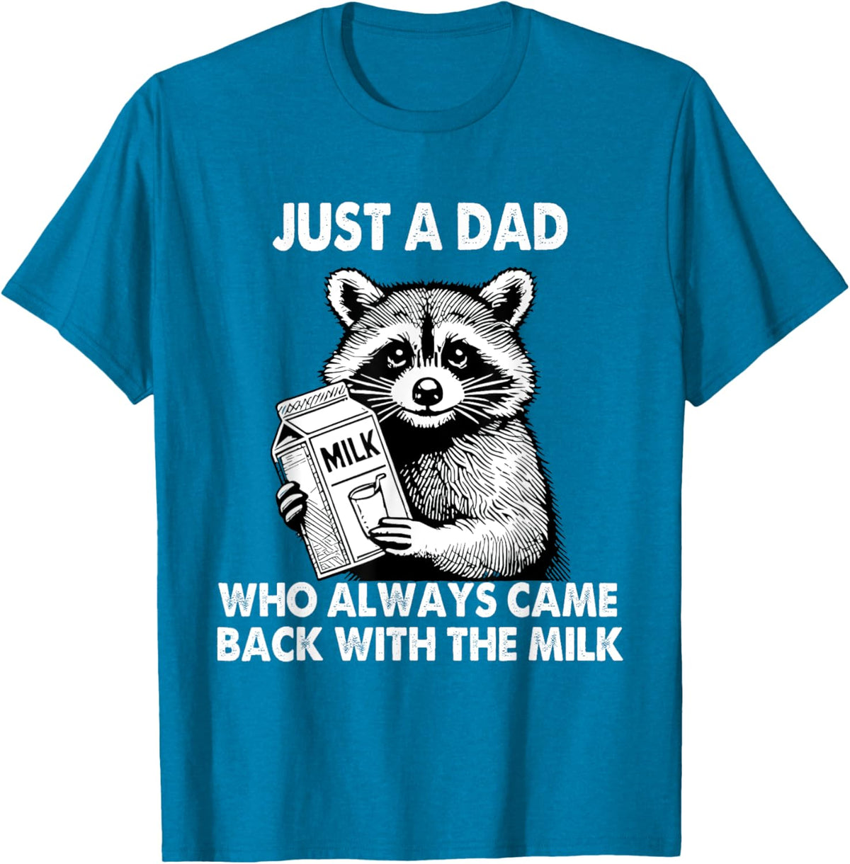 Just a dad who always came back with the milk father&#39;s day