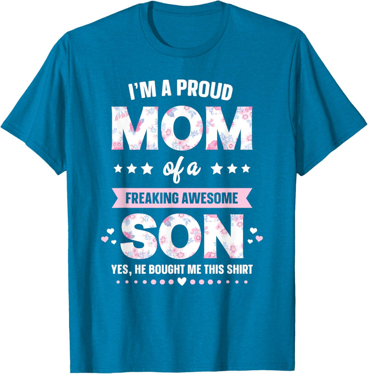 I&#39;m A Proud Mom Shirt Gift From Son To Mom Funny Mothers Day Mother Shirt