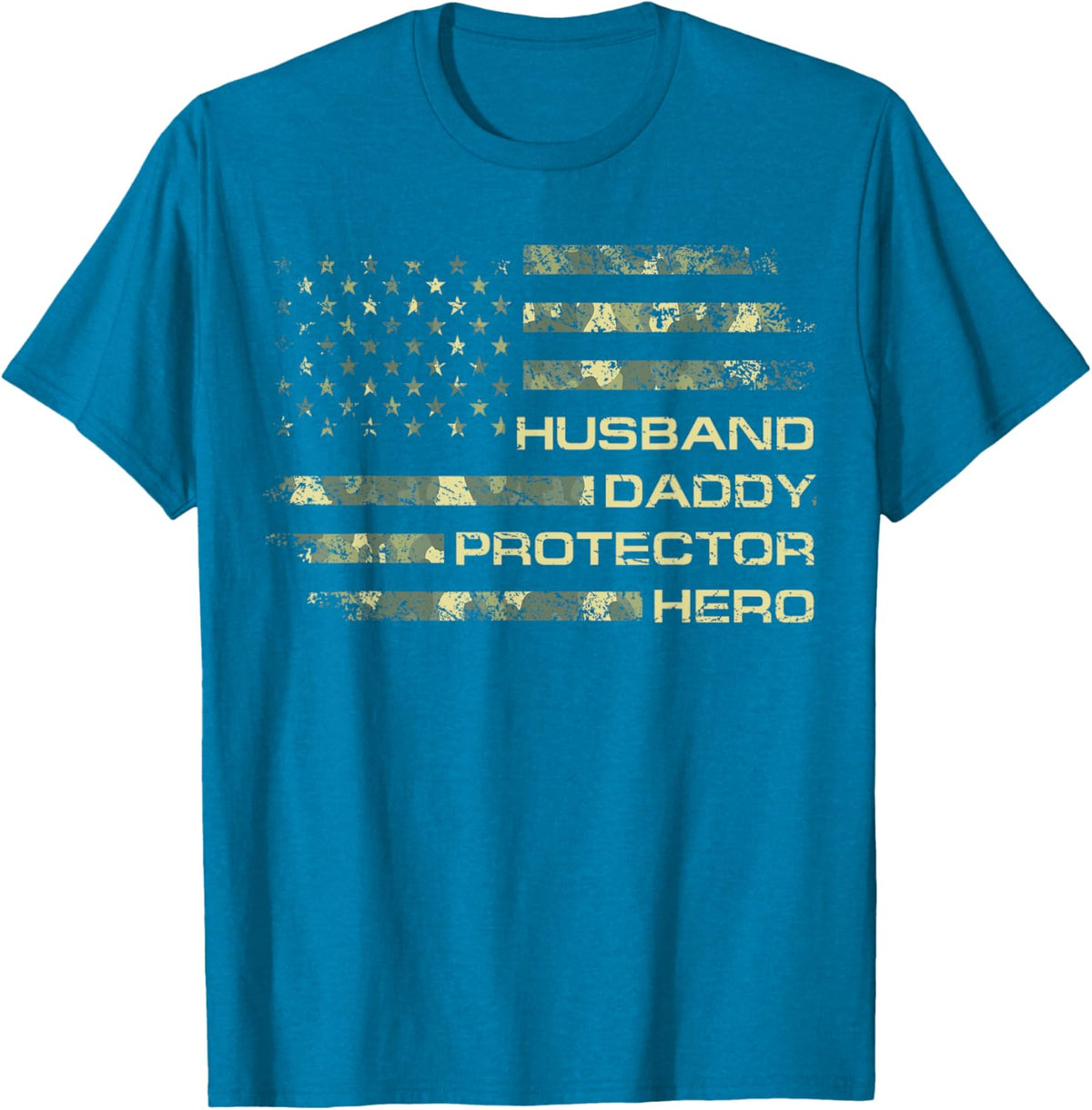 Husband Daddy Protector Hero Fathers Day Camo American Flag