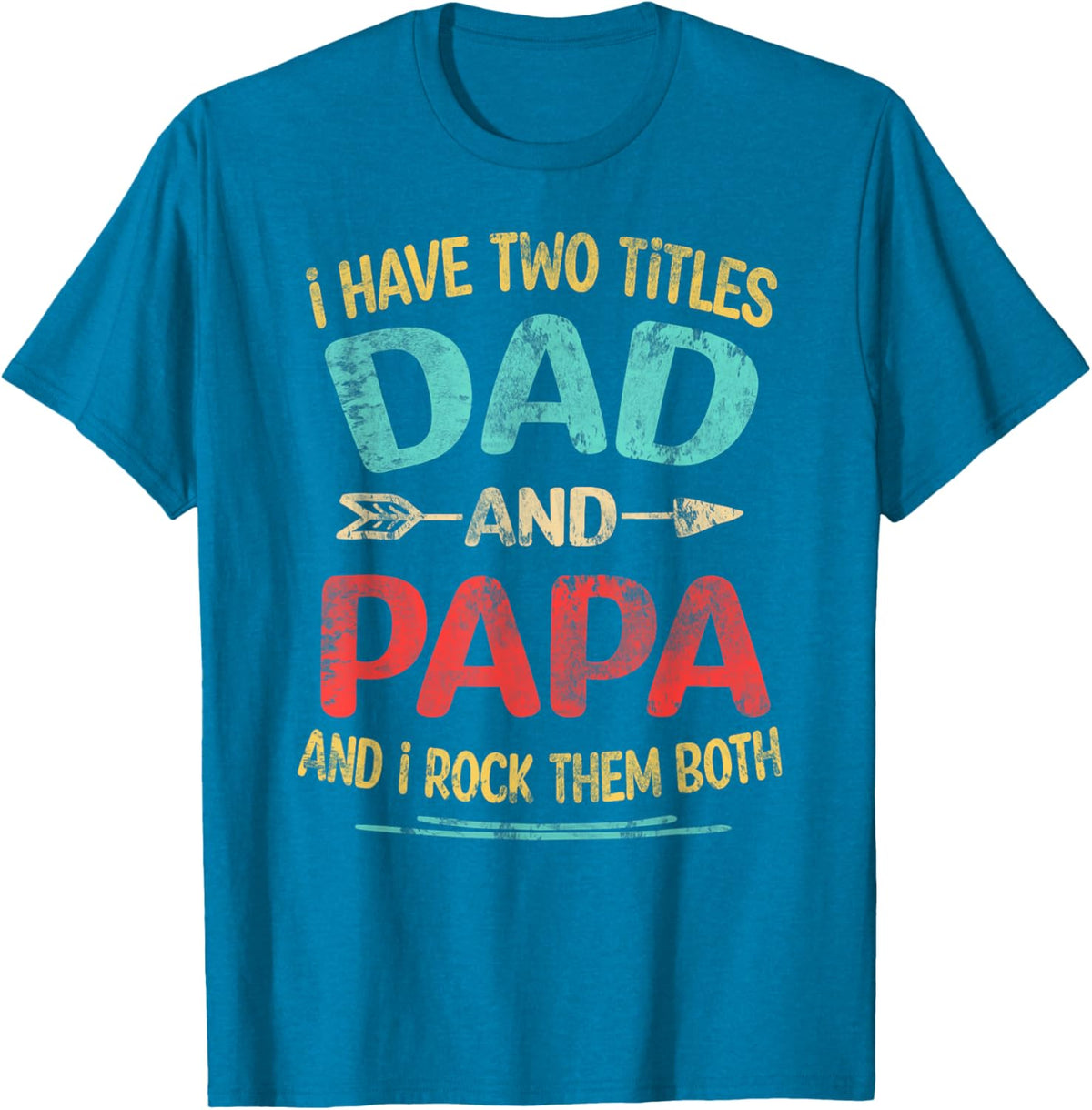 I Have Two Titles Dad And Papa Funny Father&#39;s Day Dad Gift