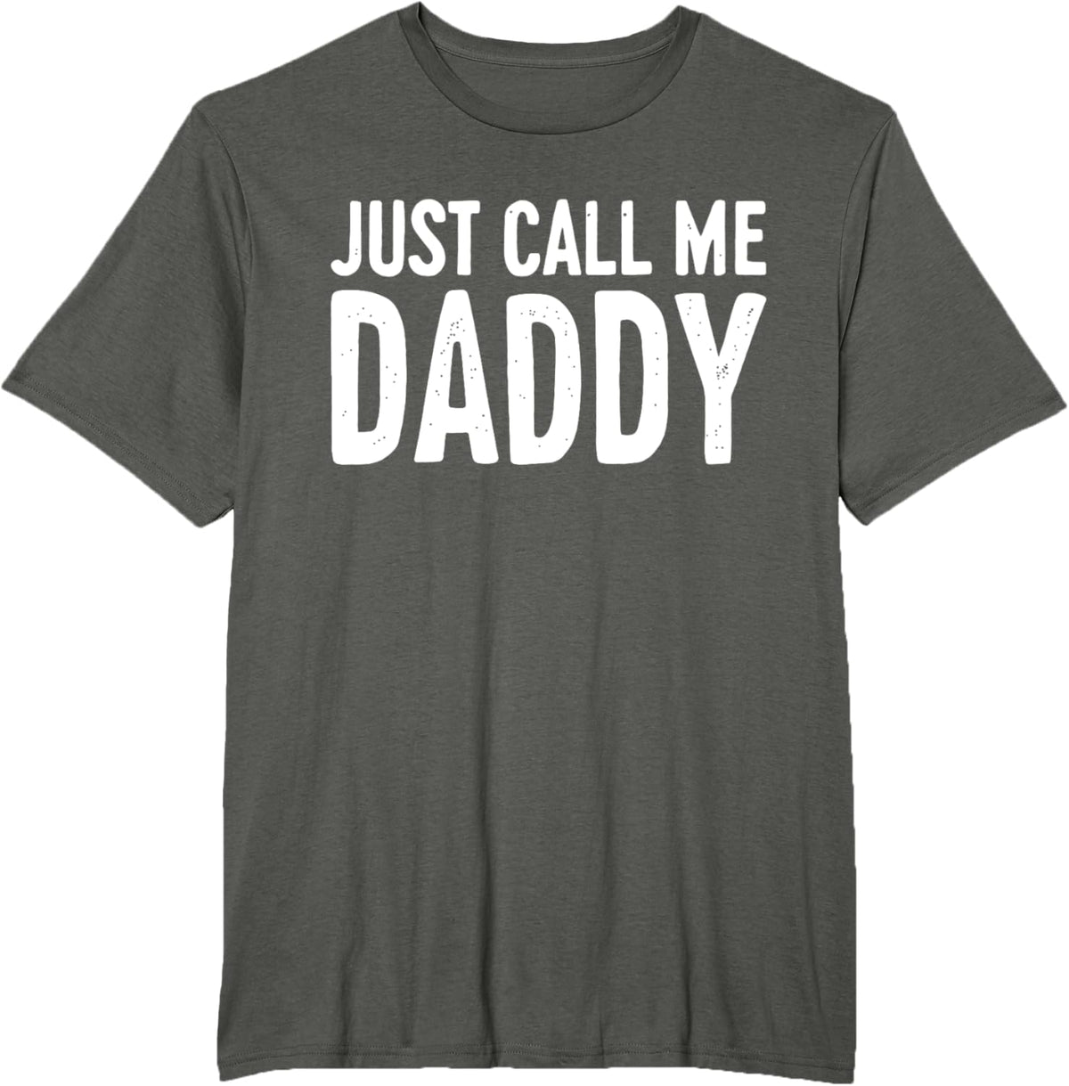 Just Call Me Daddy Shirt Dad Men Fathers Day