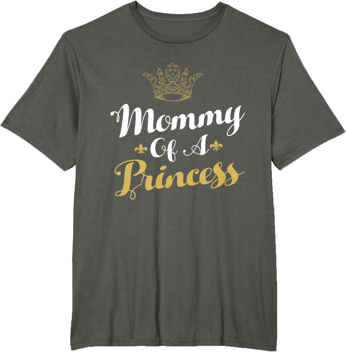Mommy Of A Princess Daughter Mothers Day For Mom