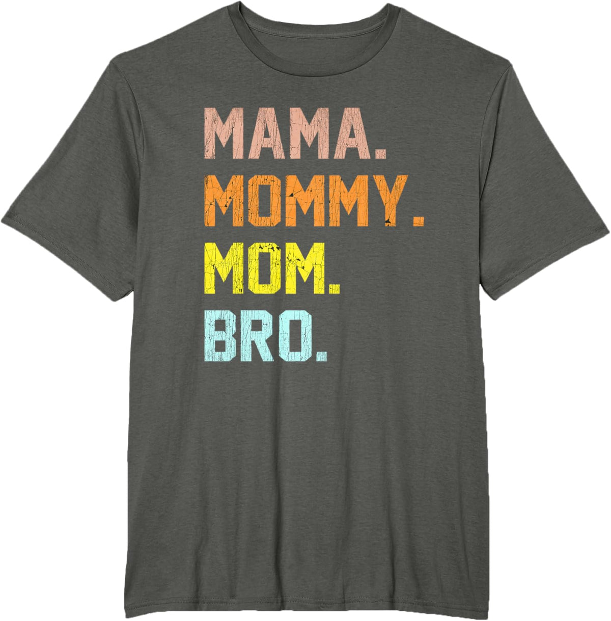 Mama Mommy Mom Bro Mothers Day