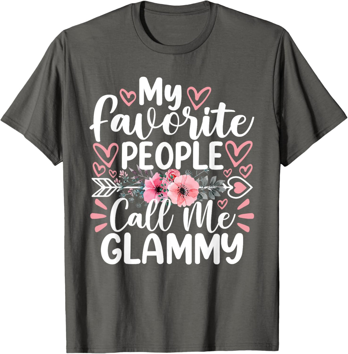 My Favorite People Call Me Glammy Funny Mother&#39;s Day