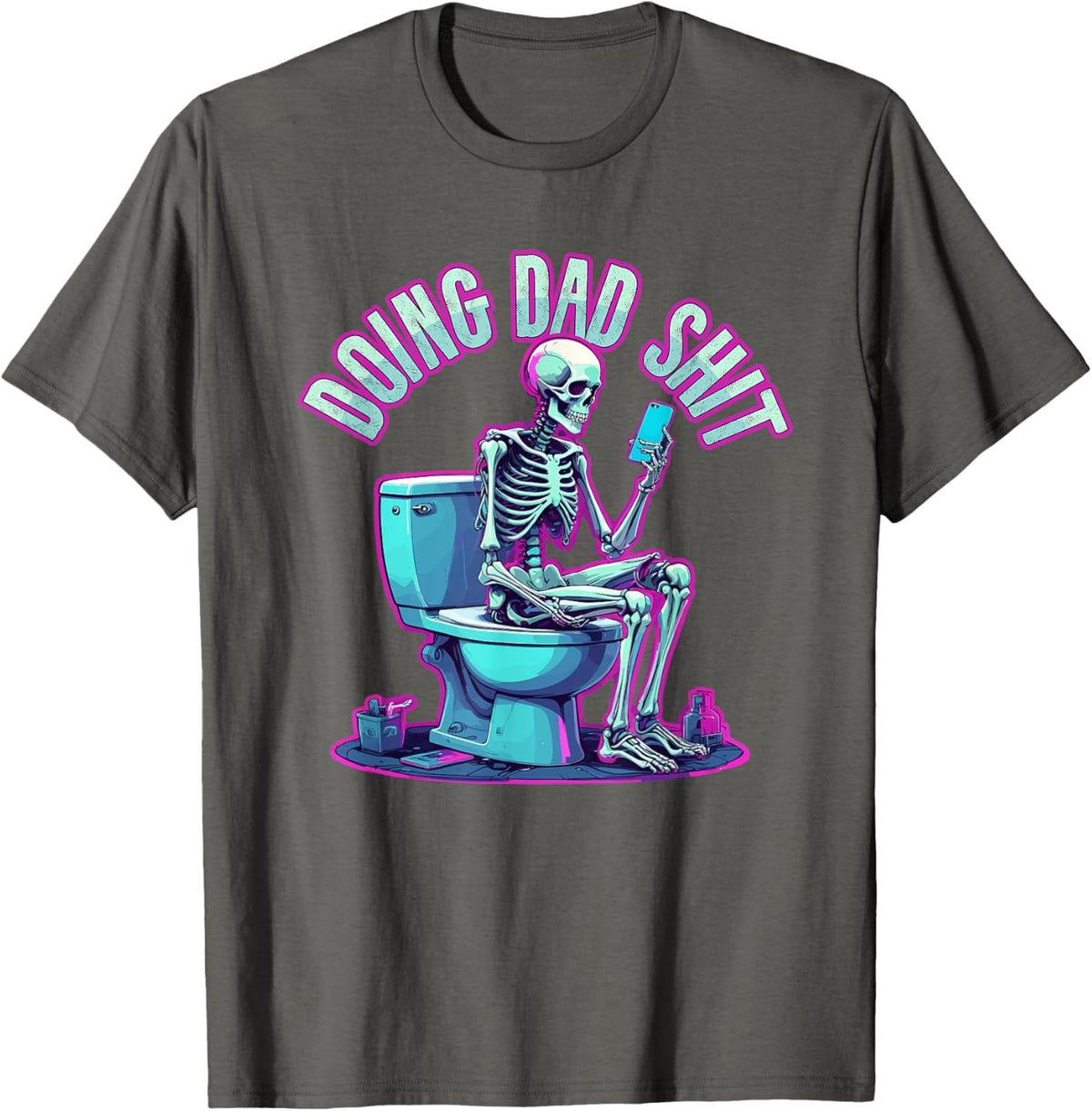 Doing Dad Shit Dad Skeleton Joke Funny Father&#39;s Day