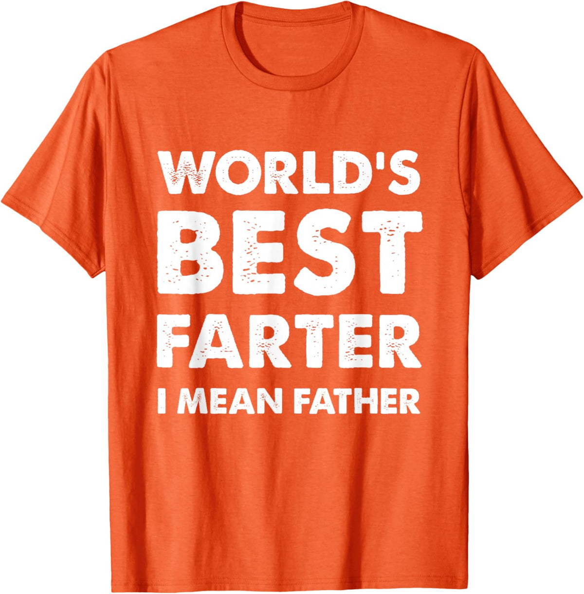 Father&#39;s Day Retro Dad World&#39;s Best Farter I Mean Father