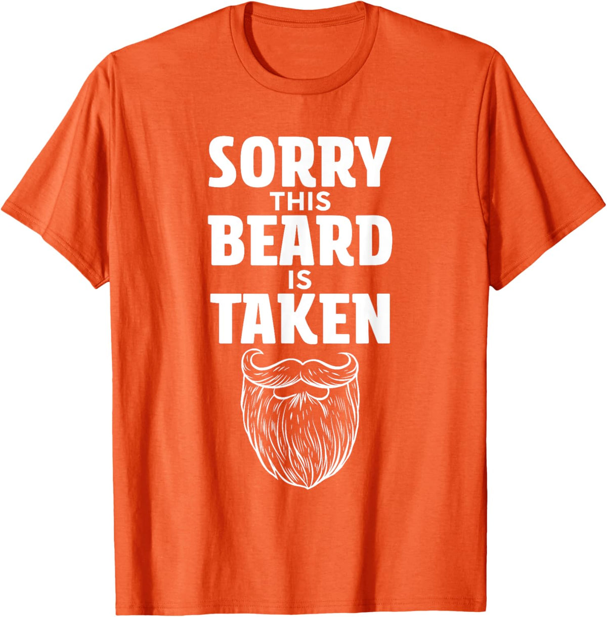 Sorry This Beard is Taken Shirt Valentines Day for Him