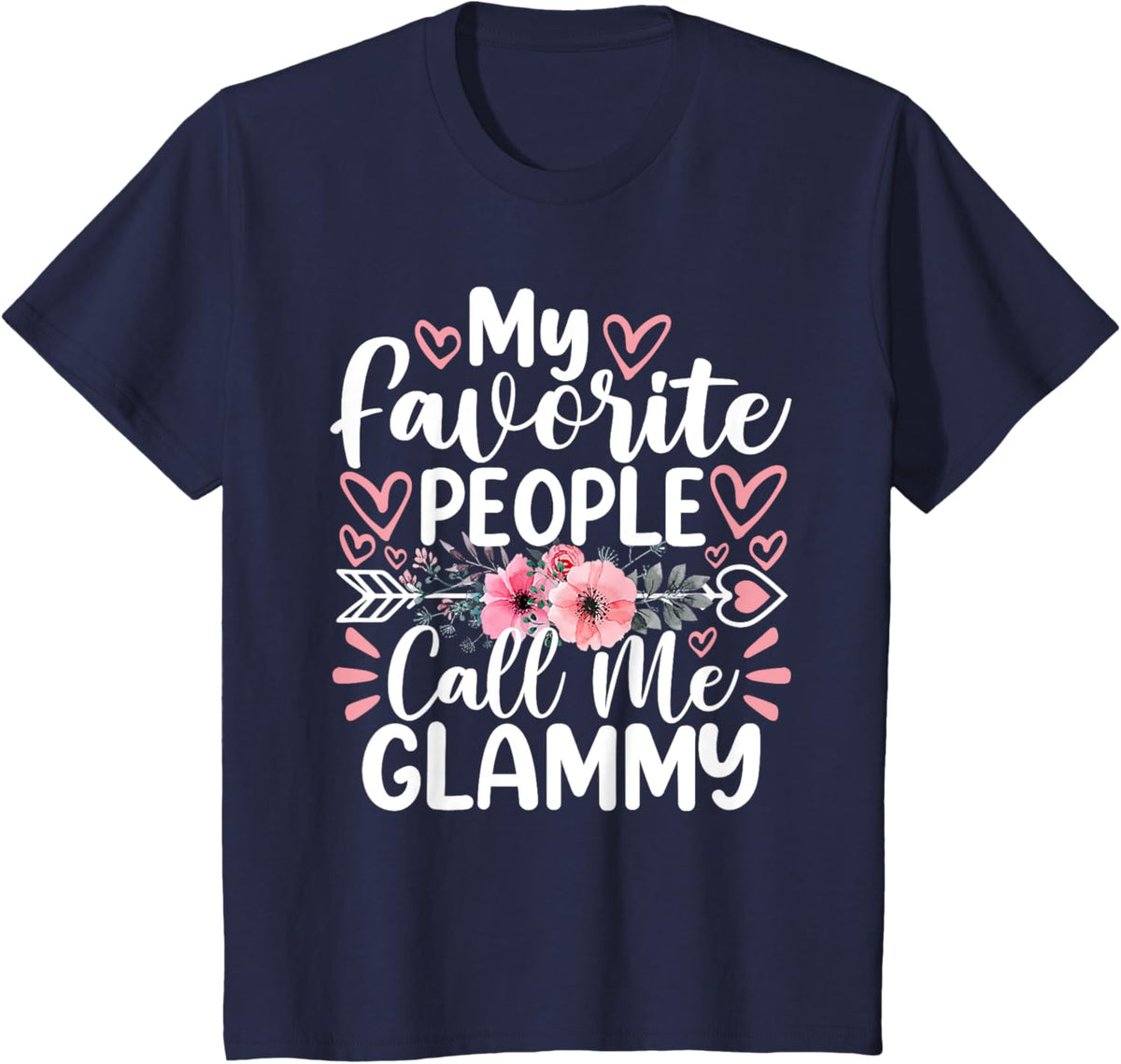 My Favorite People Call Me Glammy Funny Mother&#39;s Day