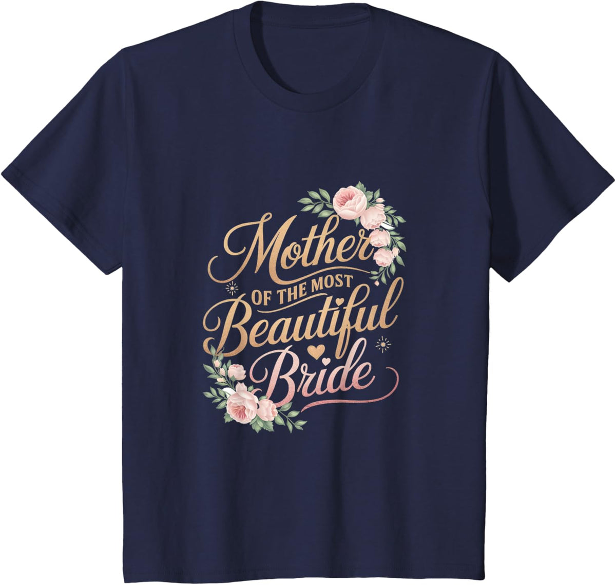 Mother of The Most Beautiful Bride, Wedding Bridal Shower