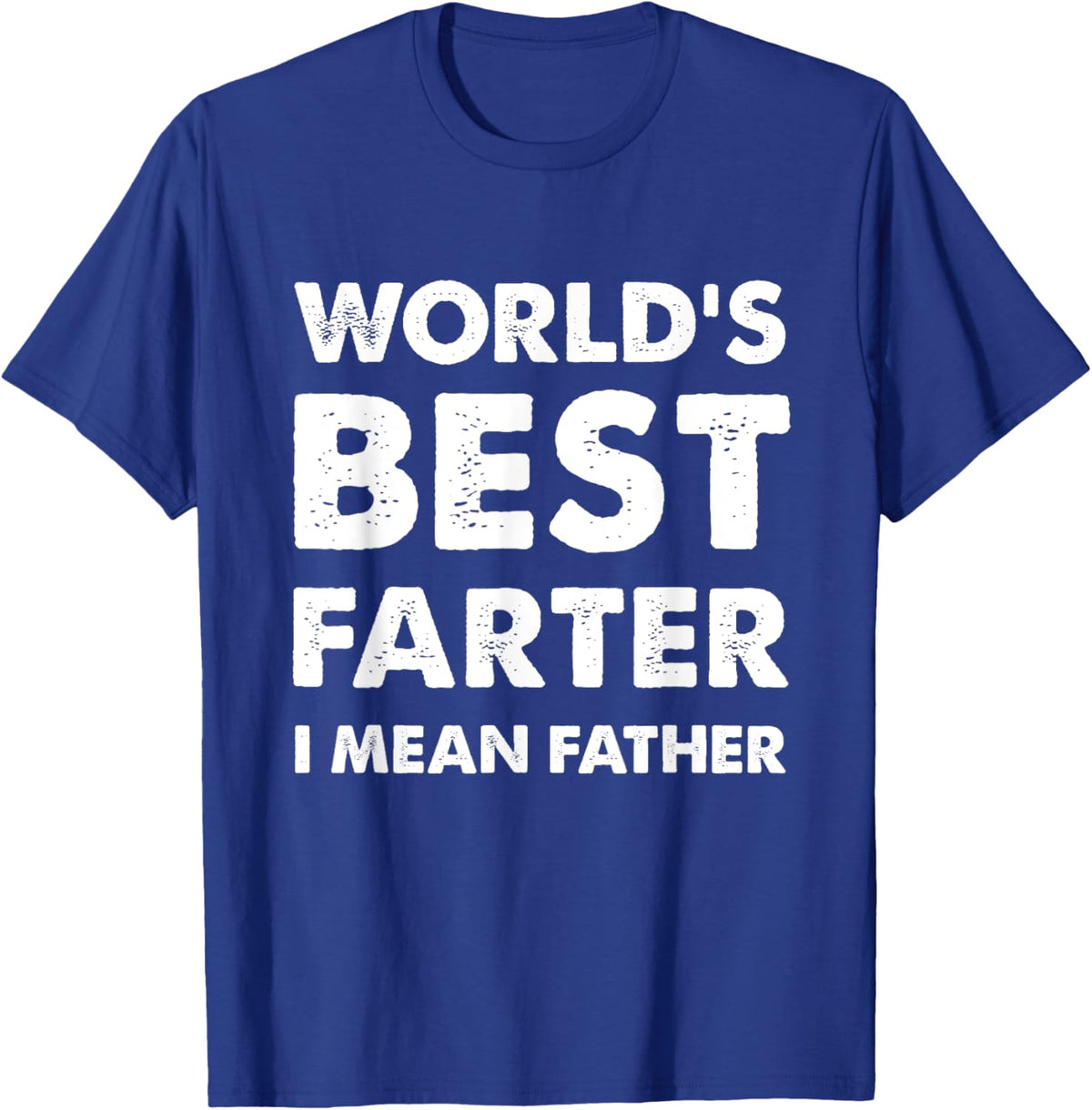 Father&#39;s Day Retro Dad World&#39;s Best Farter I Mean Father