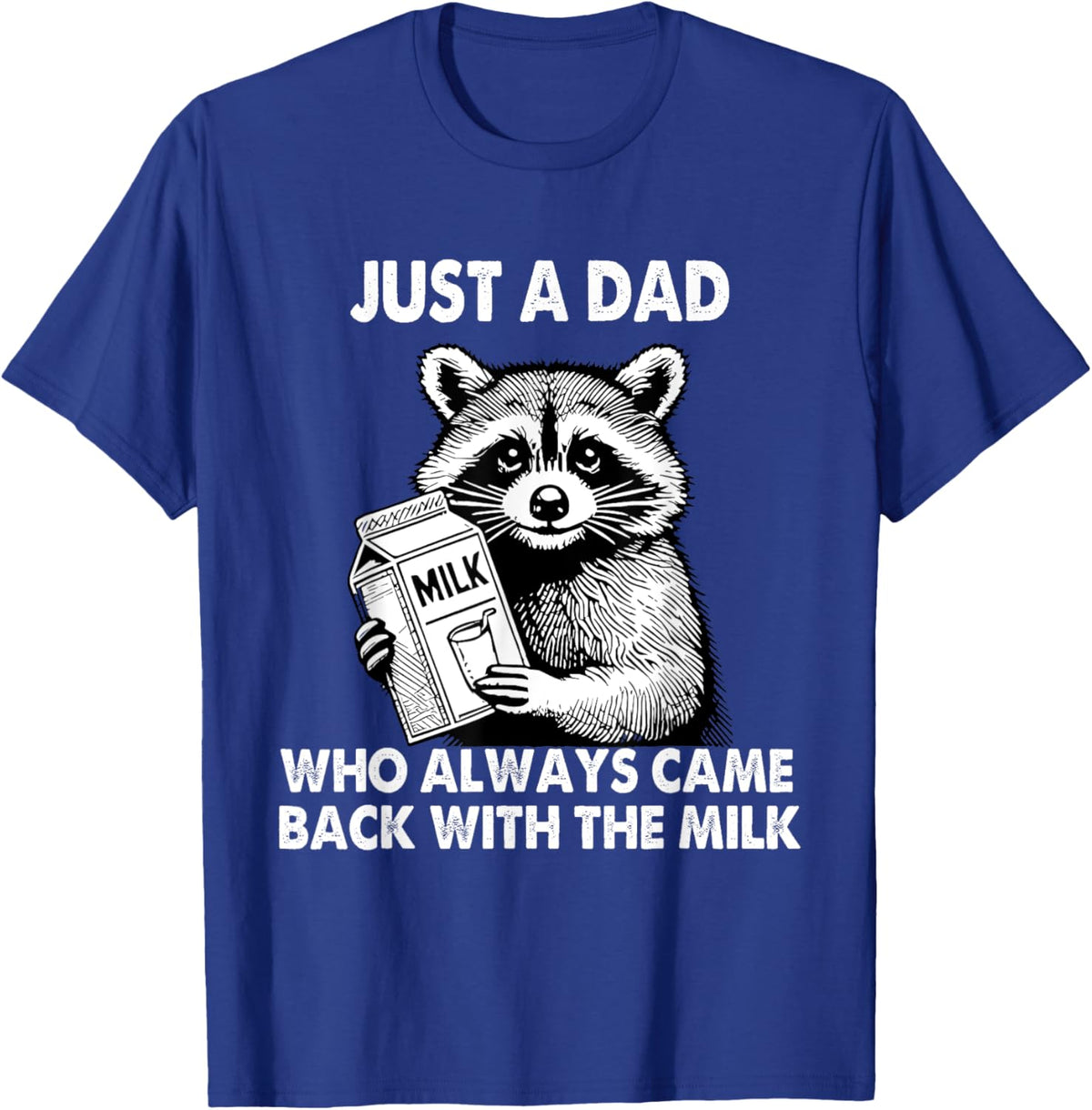 Just a dad who always came back with the milk father&#39;s day